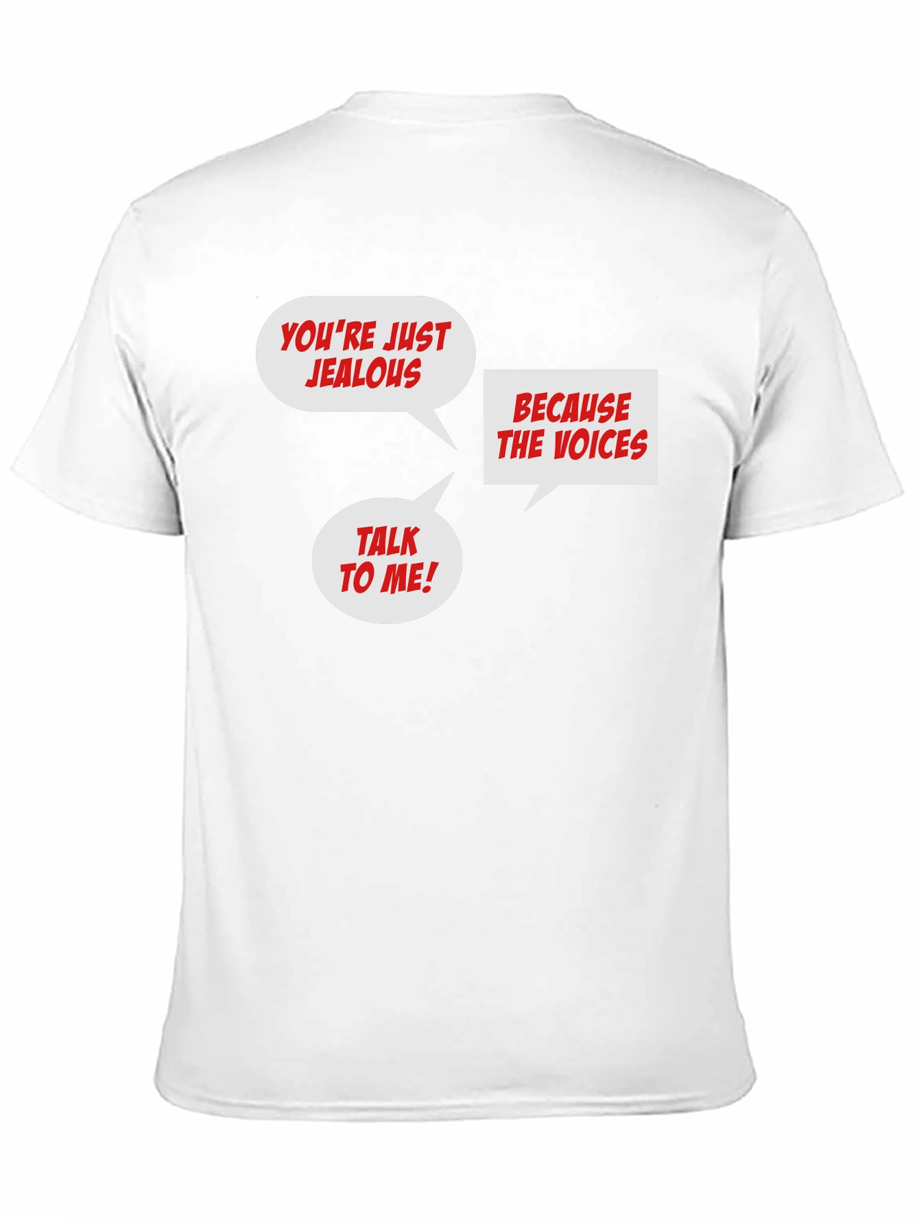 Funny Jealous Voices T-Shirt
