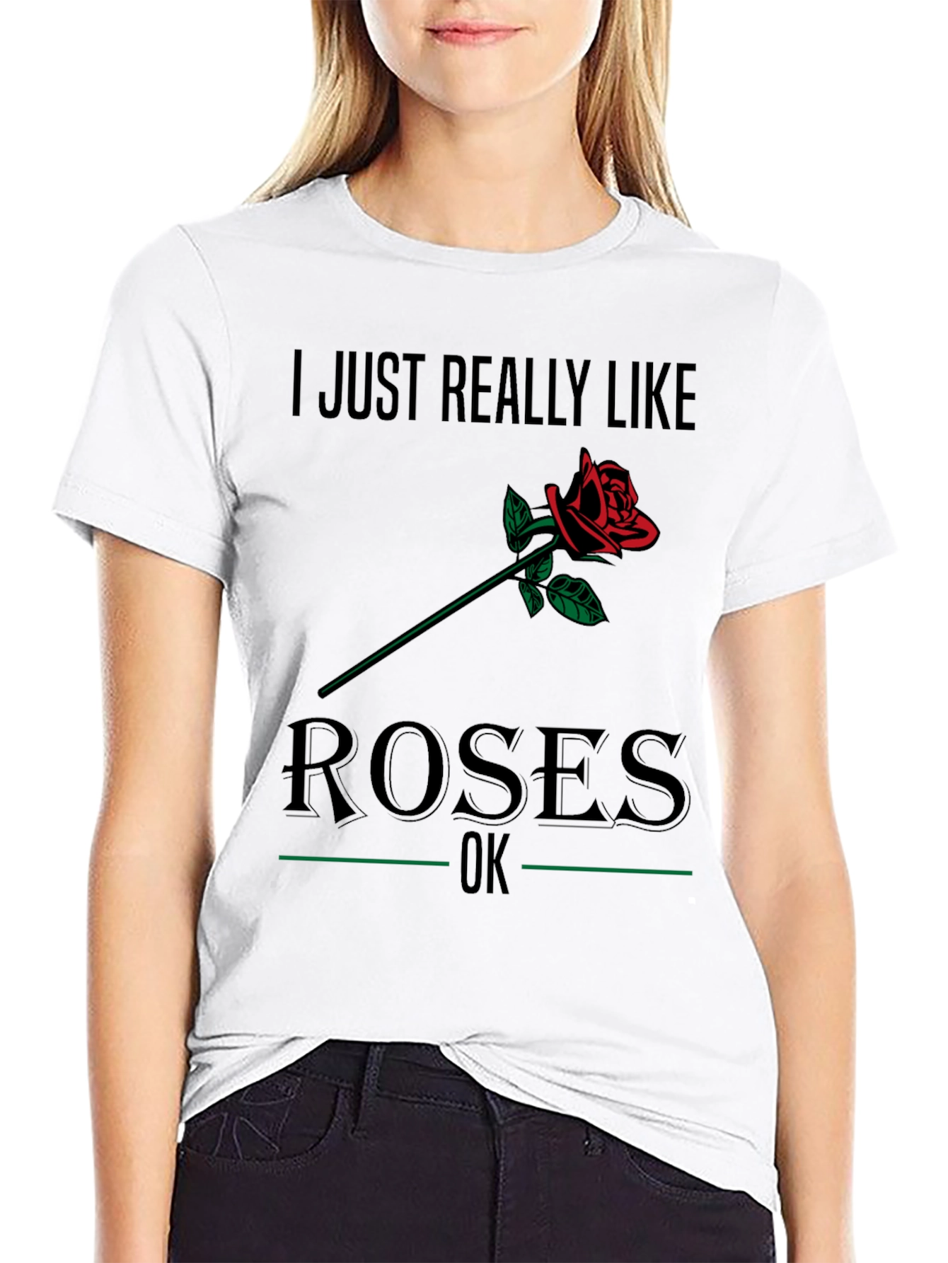 I Just Really Like Roses T-Shirt