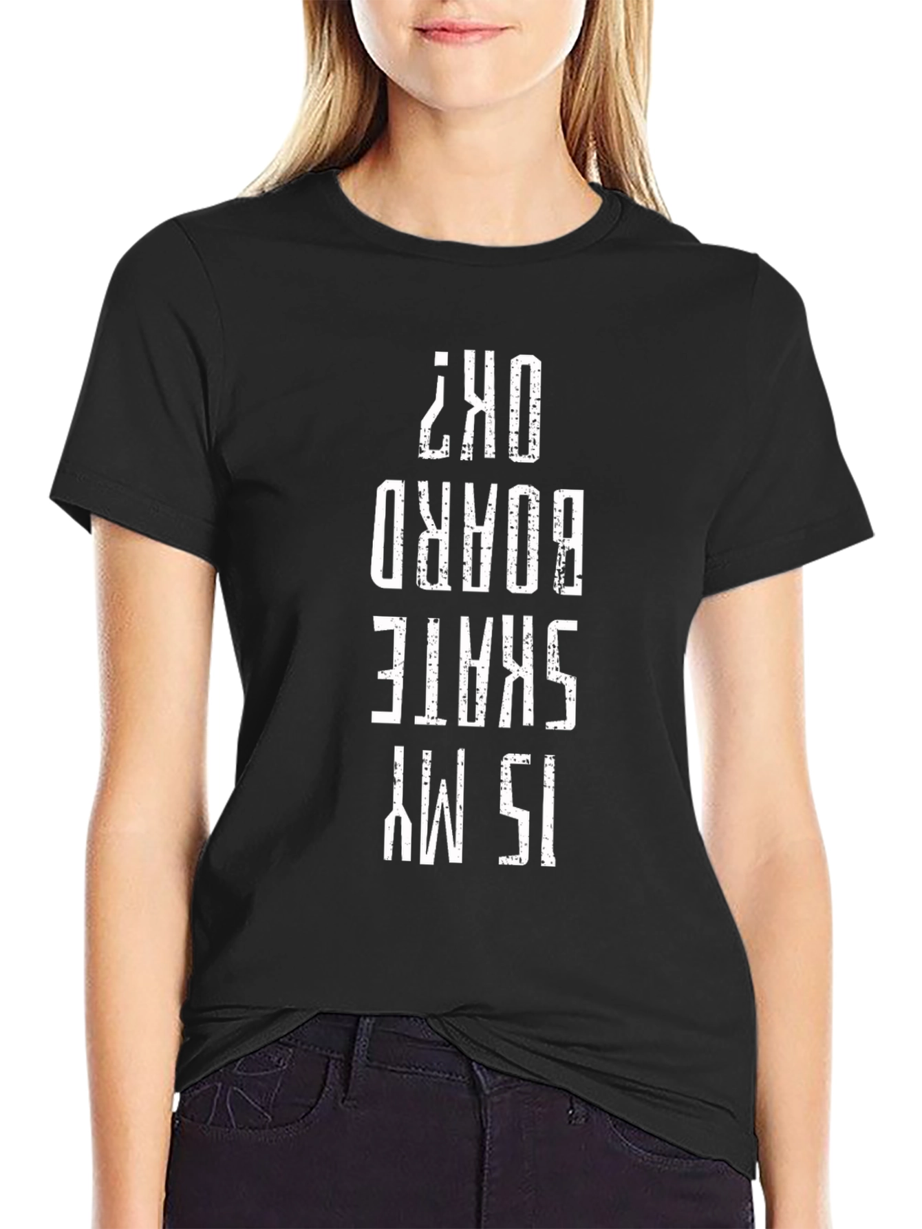 Skate Boarding T-Shirt - Is My Skate Board OK?
