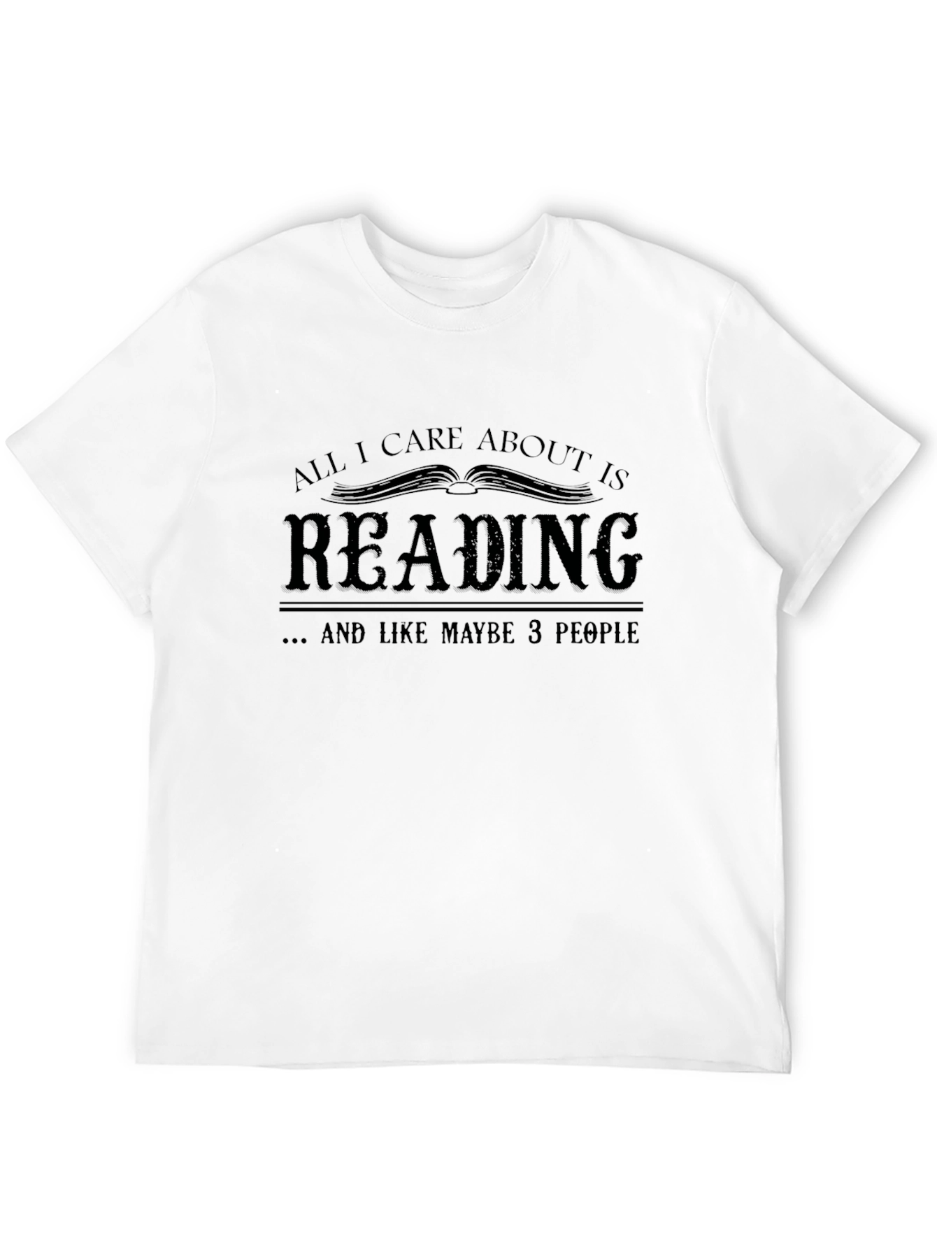 Reading Lovers T-Shirt: All I Care About Is Reading