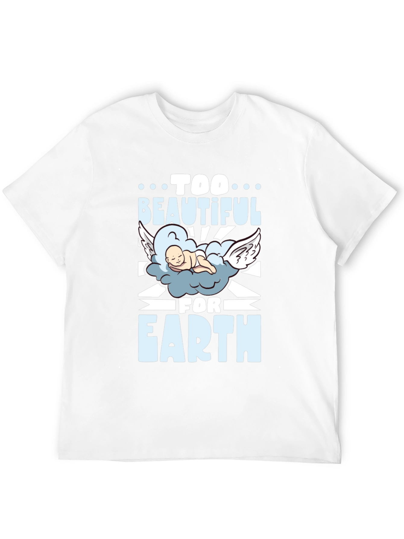 Too Beautiful For Earth Graphic T-Shirt