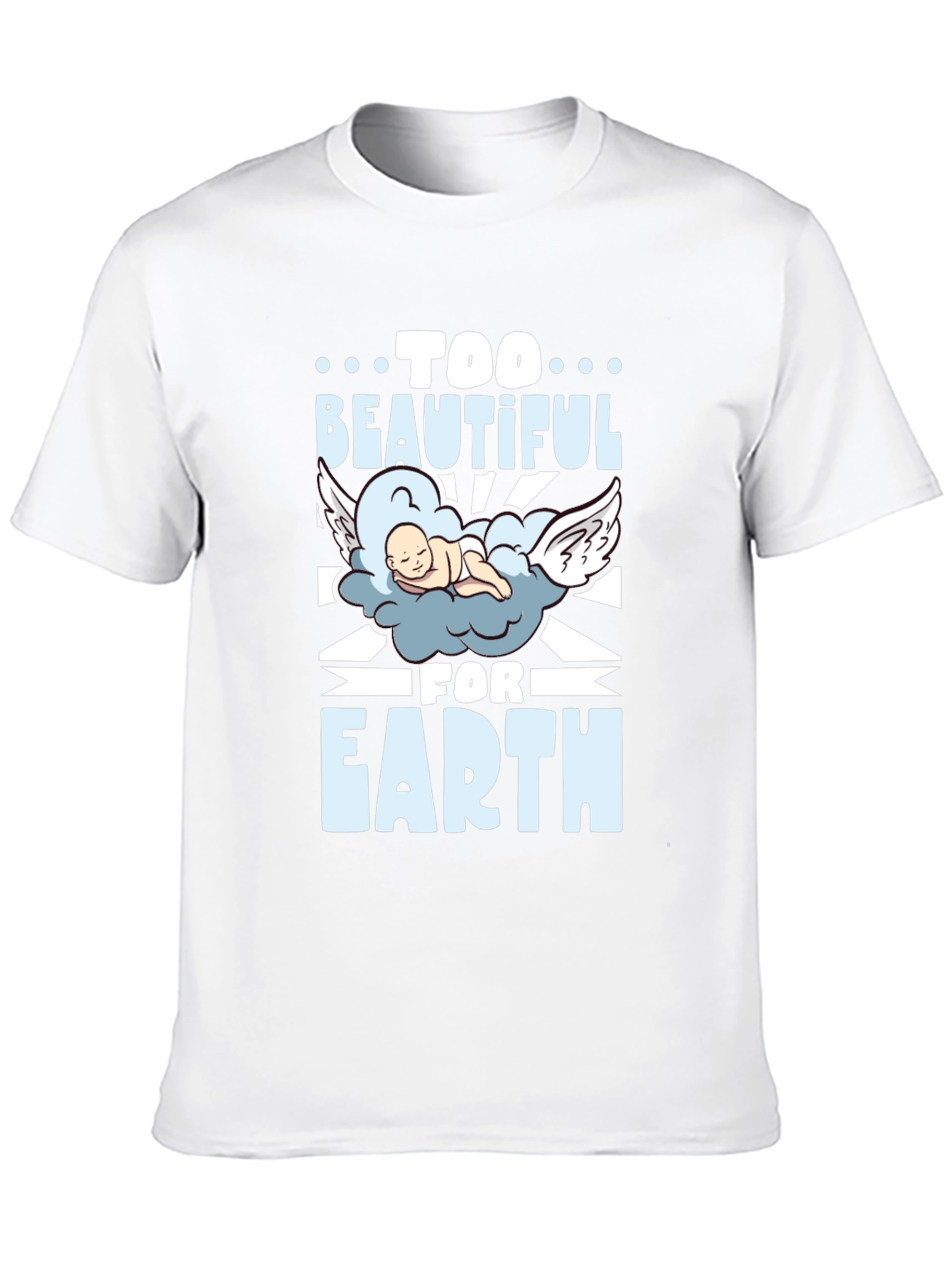 Too Beautiful For Earth Graphic T-Shirt
