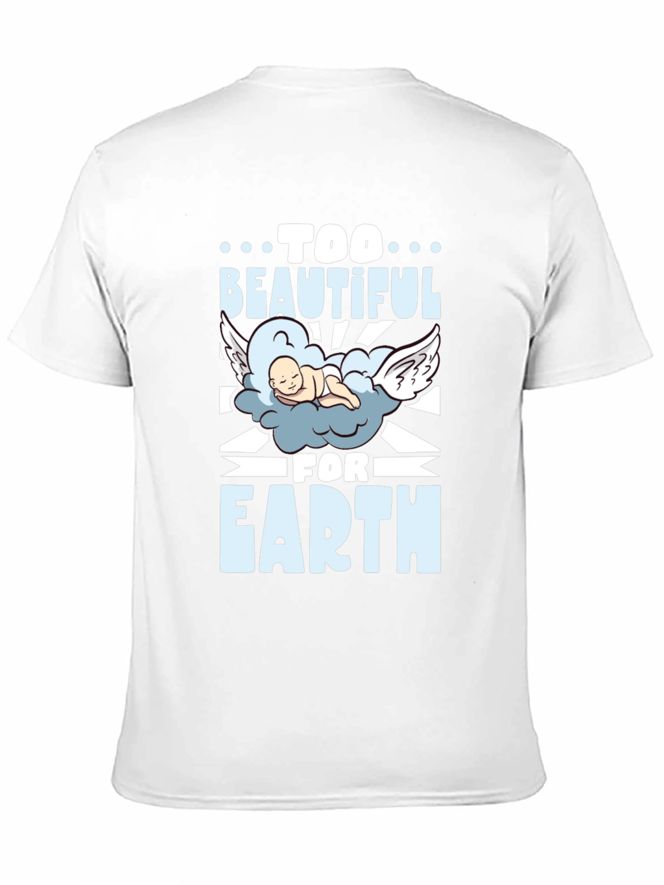 Too Beautiful For Earth Graphic T-Shirt