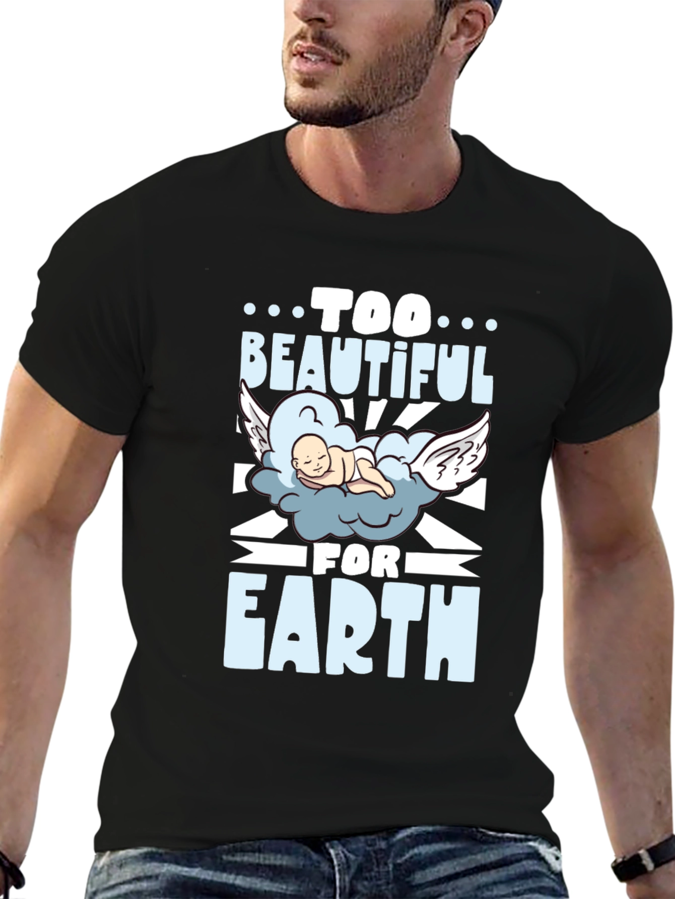 Too Beautiful For Earth Graphic T-Shirt
