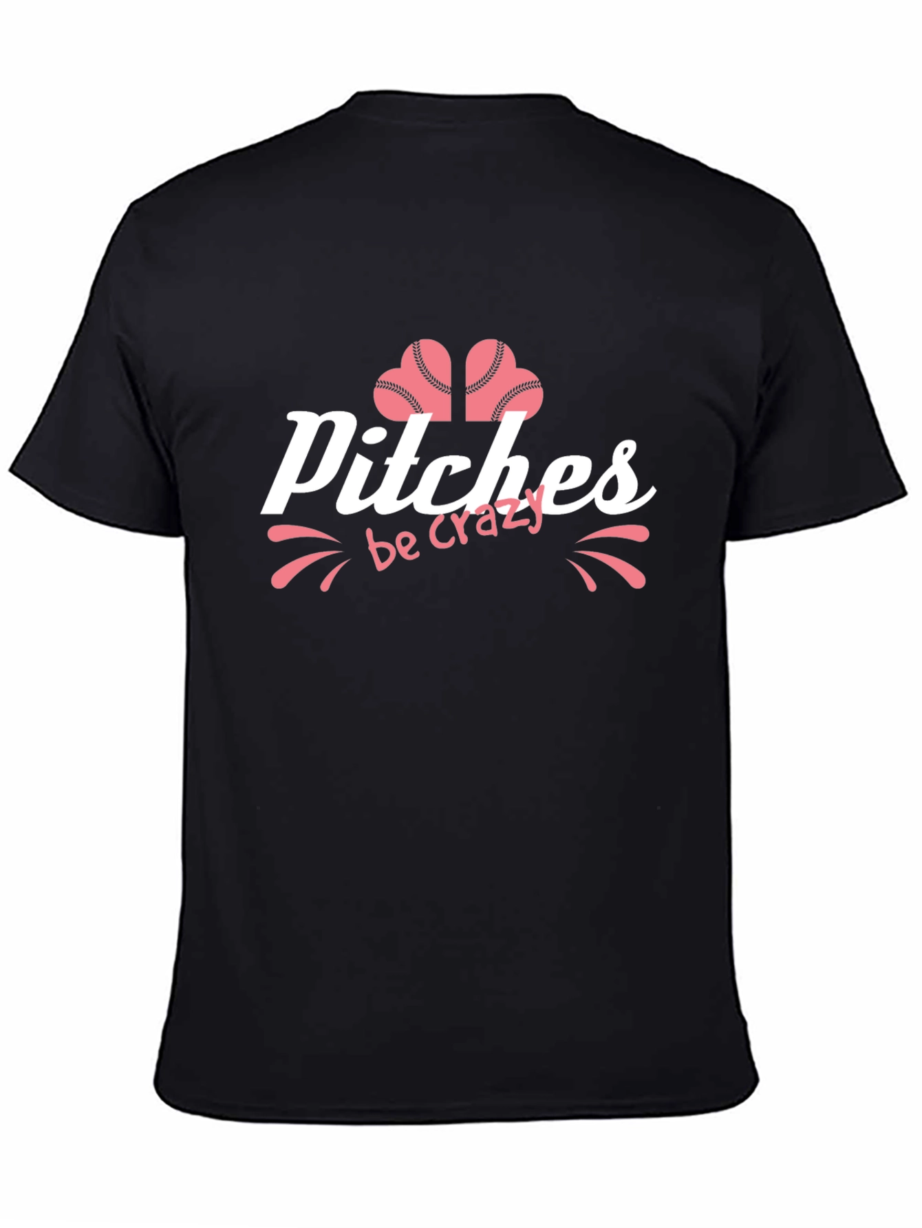 Pitches Be Crazy T-Shirt - Baseball Fan Apparel