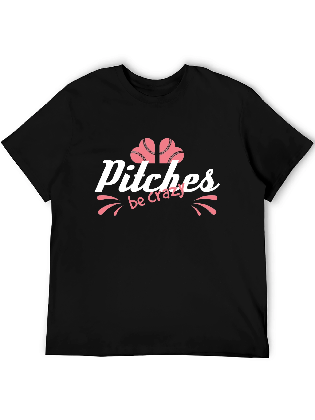 Pitches Be Crazy T-Shirt - Baseball Fan Apparel