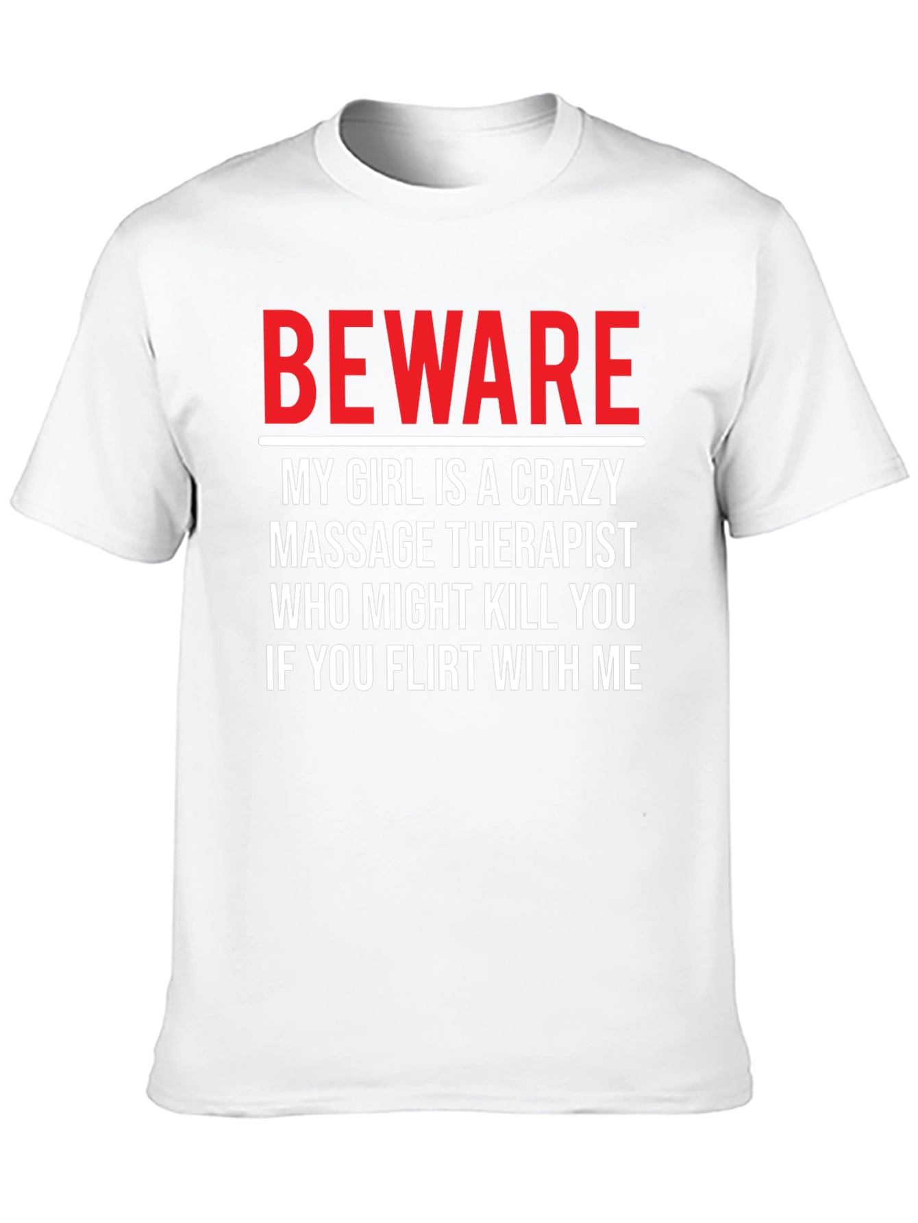 Beware Crazy Massage Therapist Graphic T-Shirt