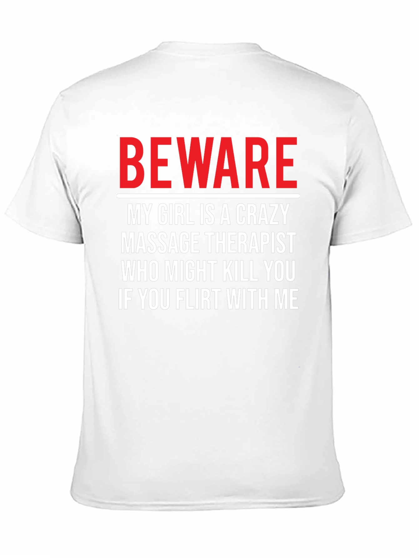 Beware Crazy Massage Therapist Graphic T-Shirt