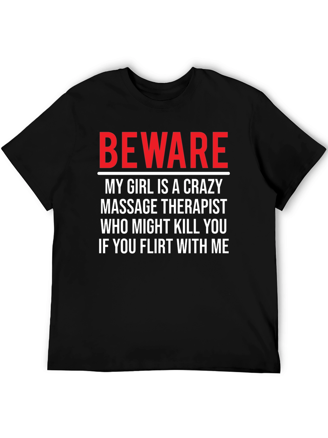 Beware Crazy Massage Therapist Graphic T-Shirt