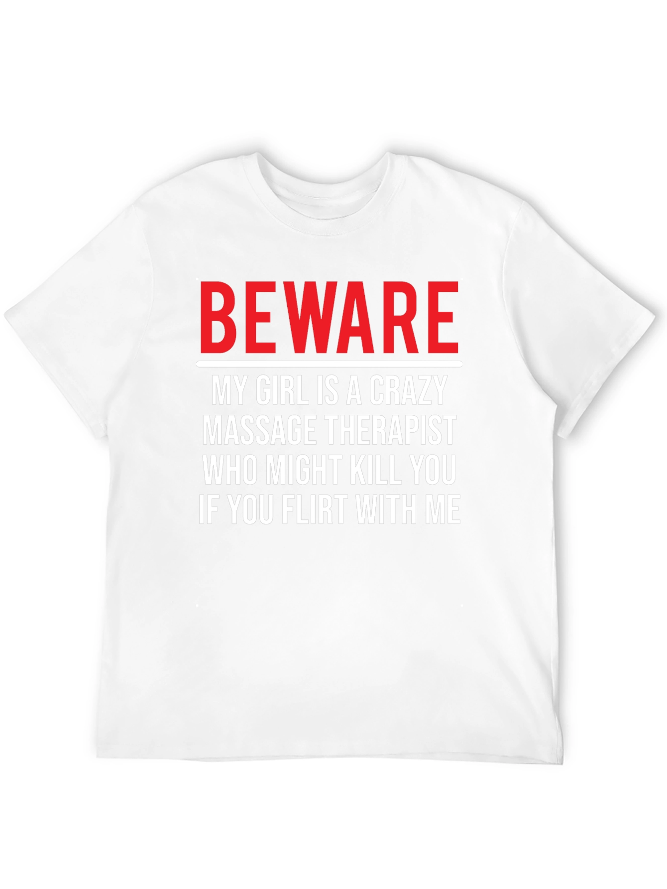 Beware Crazy Massage Therapist Graphic T-Shirt