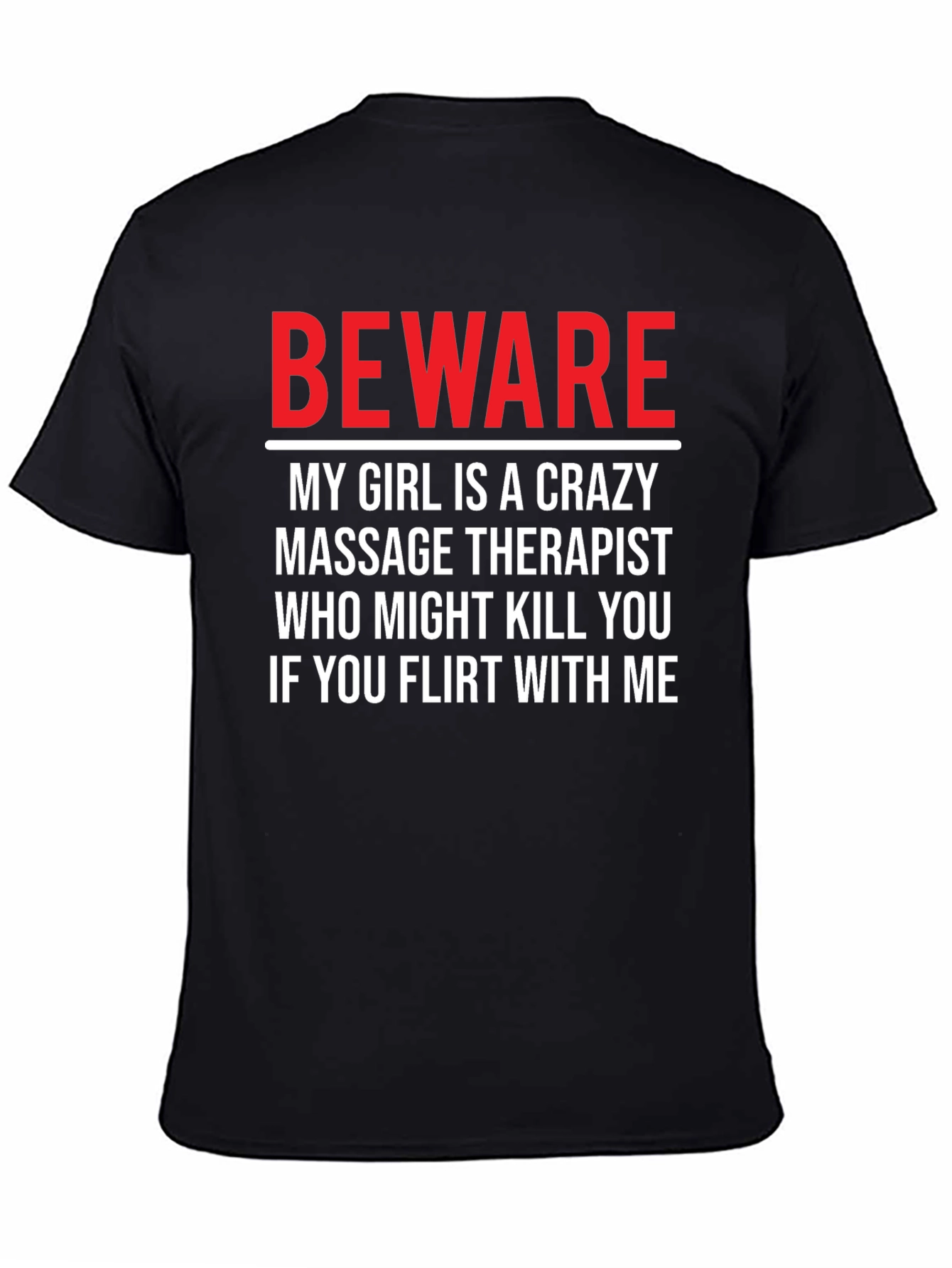 Beware Crazy Massage Therapist Graphic T-Shirt