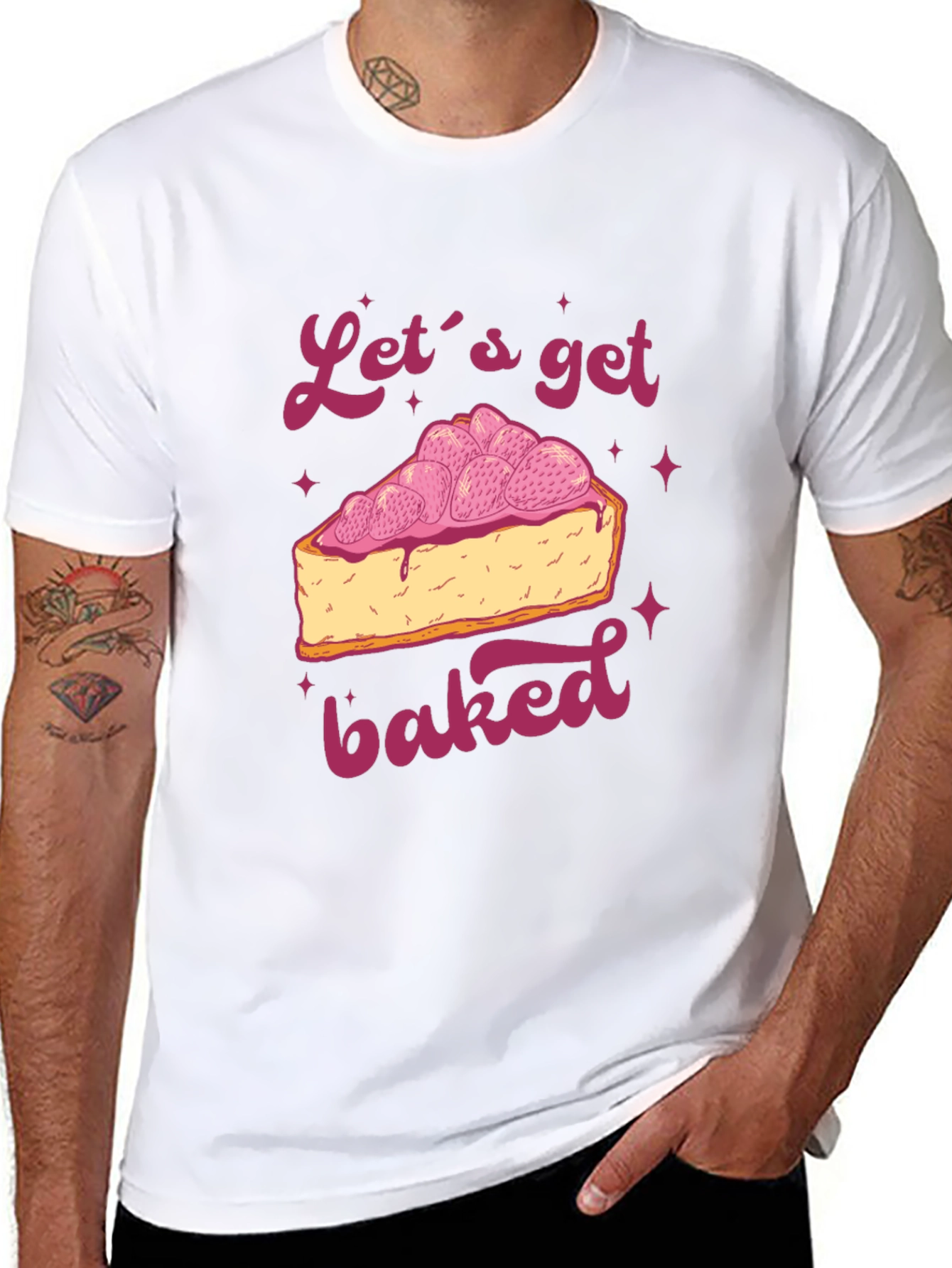 Lets Get Baked T-Shirt - Dessert Lover Tee