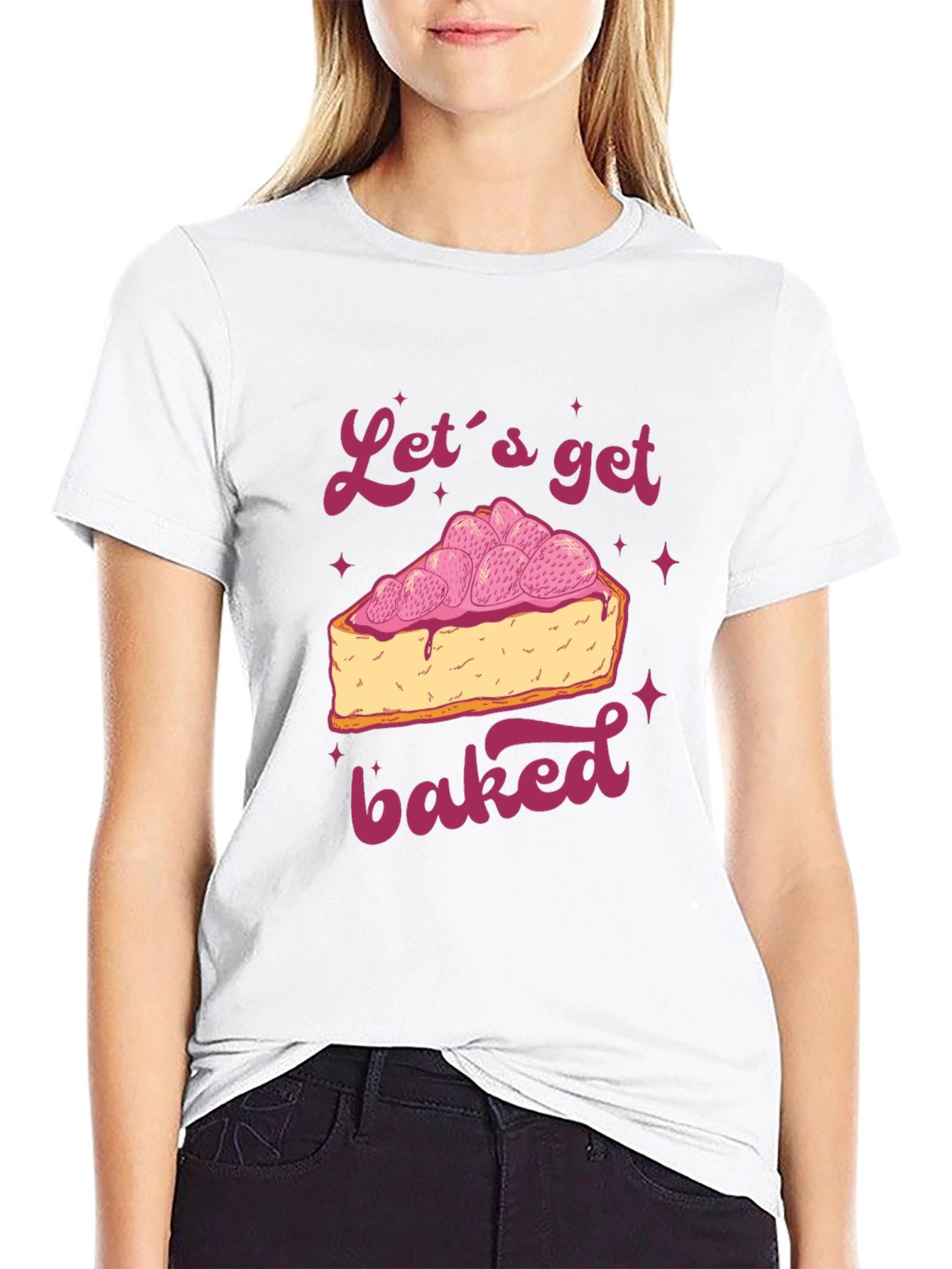 Lets Get Baked T-Shirt - Dessert Lover Tee