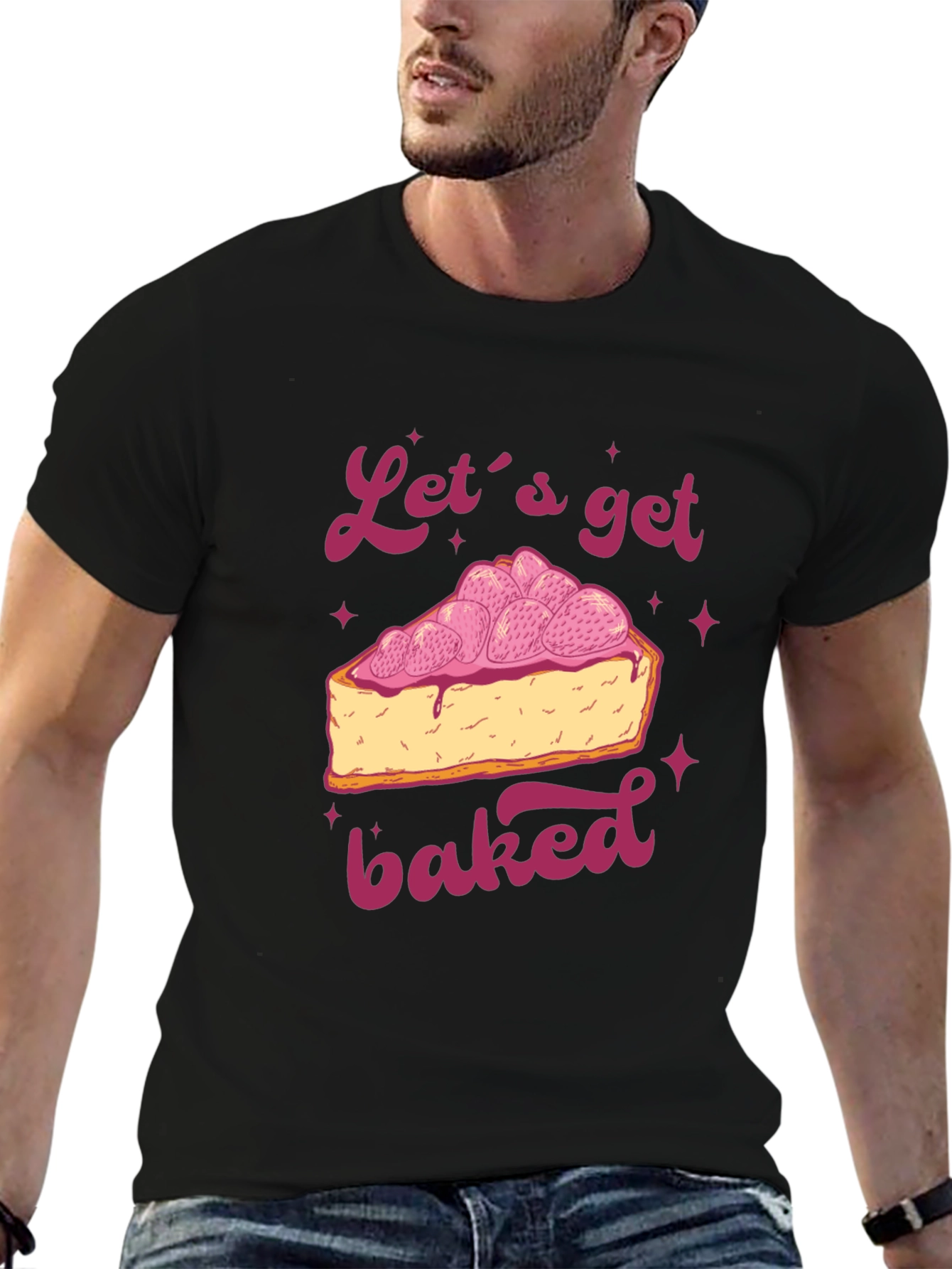 Lets Get Baked T-Shirt - Dessert Lover Tee