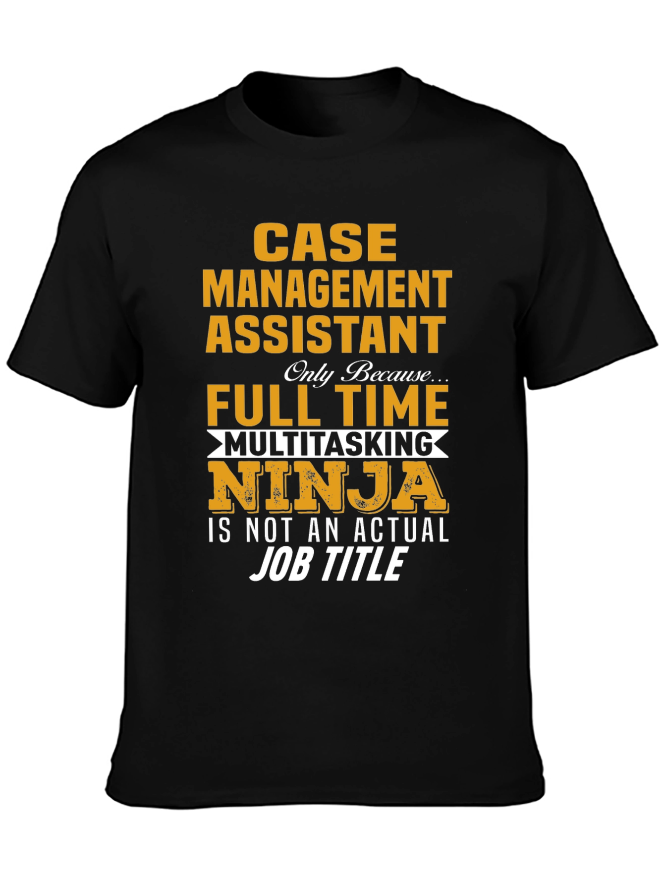 Case Management Assistant Ninja T-Shirt