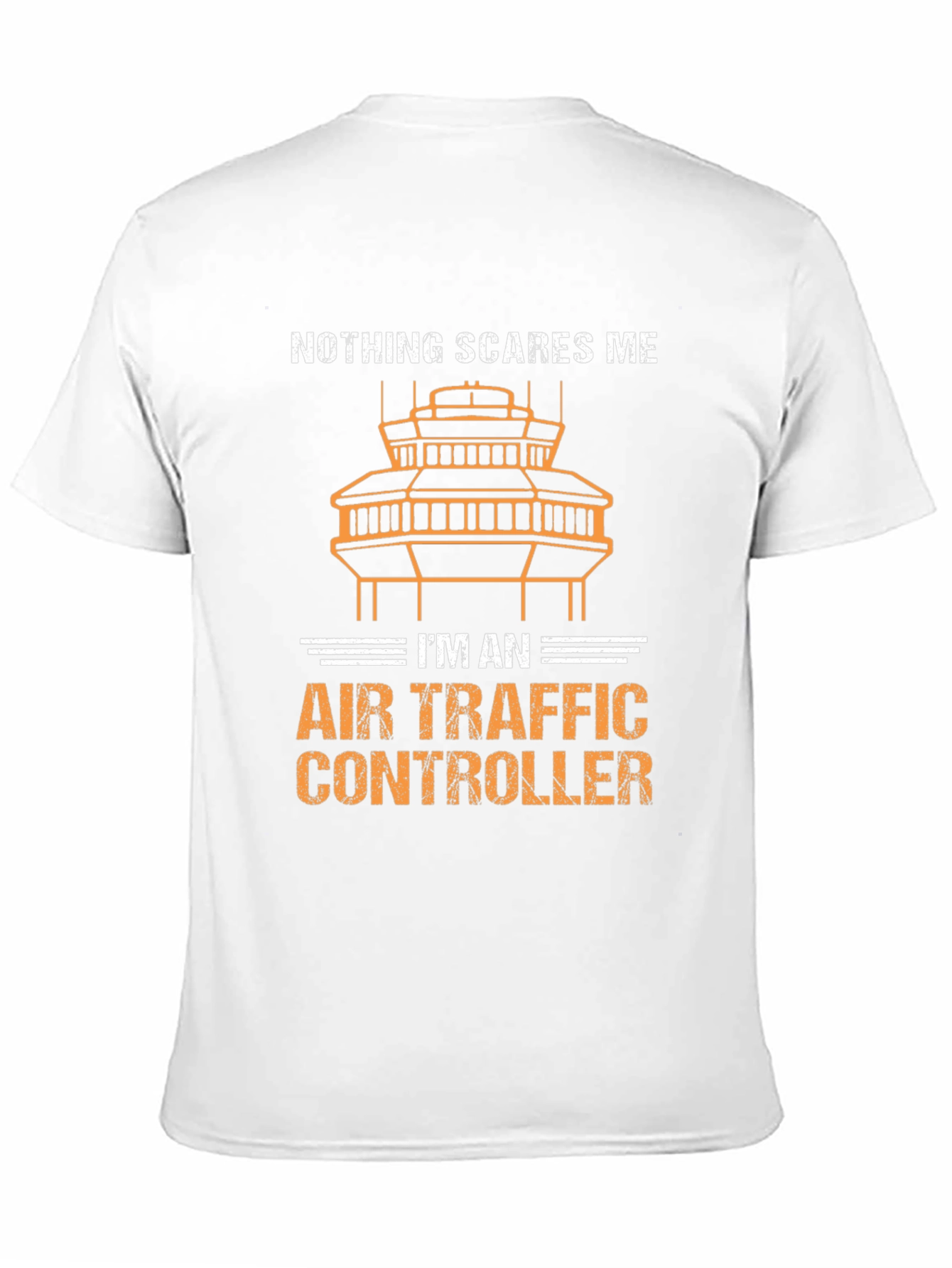 Air Traffic Controller T-Shirt - Nothing Scares Me