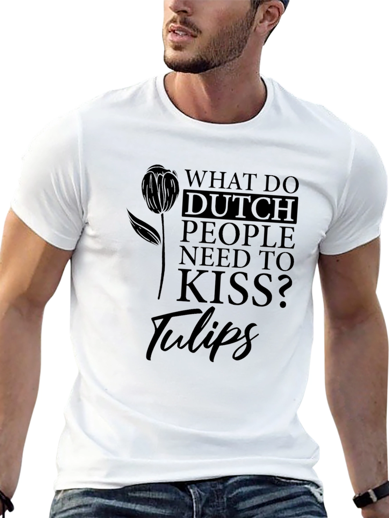 Dutch People Tulips Joke Graphic Tee