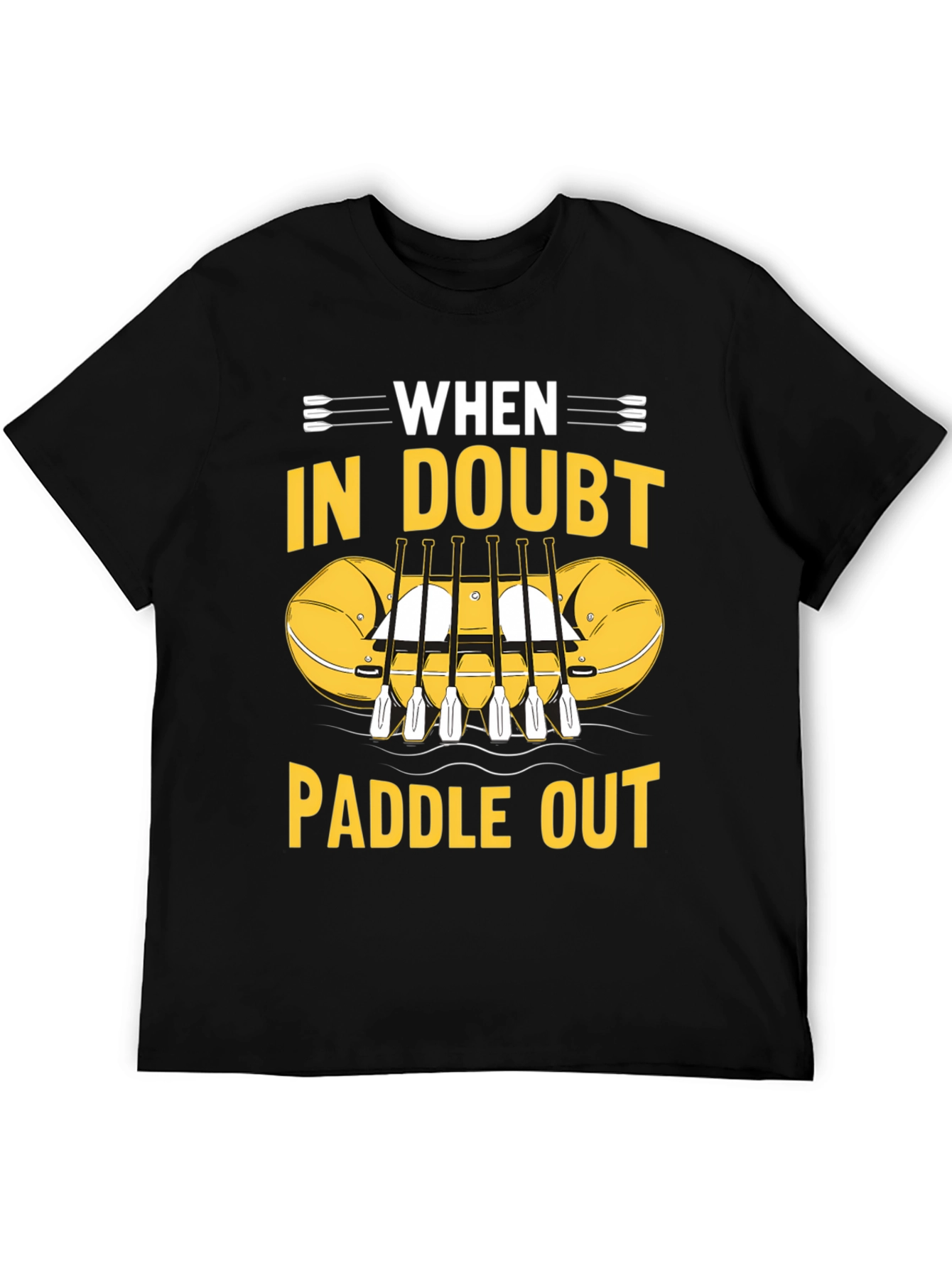 When In Doubt Paddle Out T-Shirt