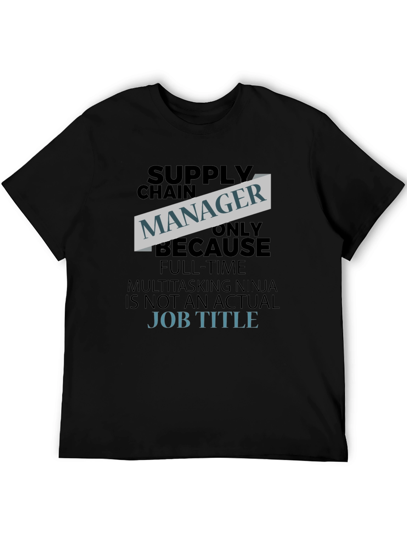 Supply Chain Manager Funny T-Shirt