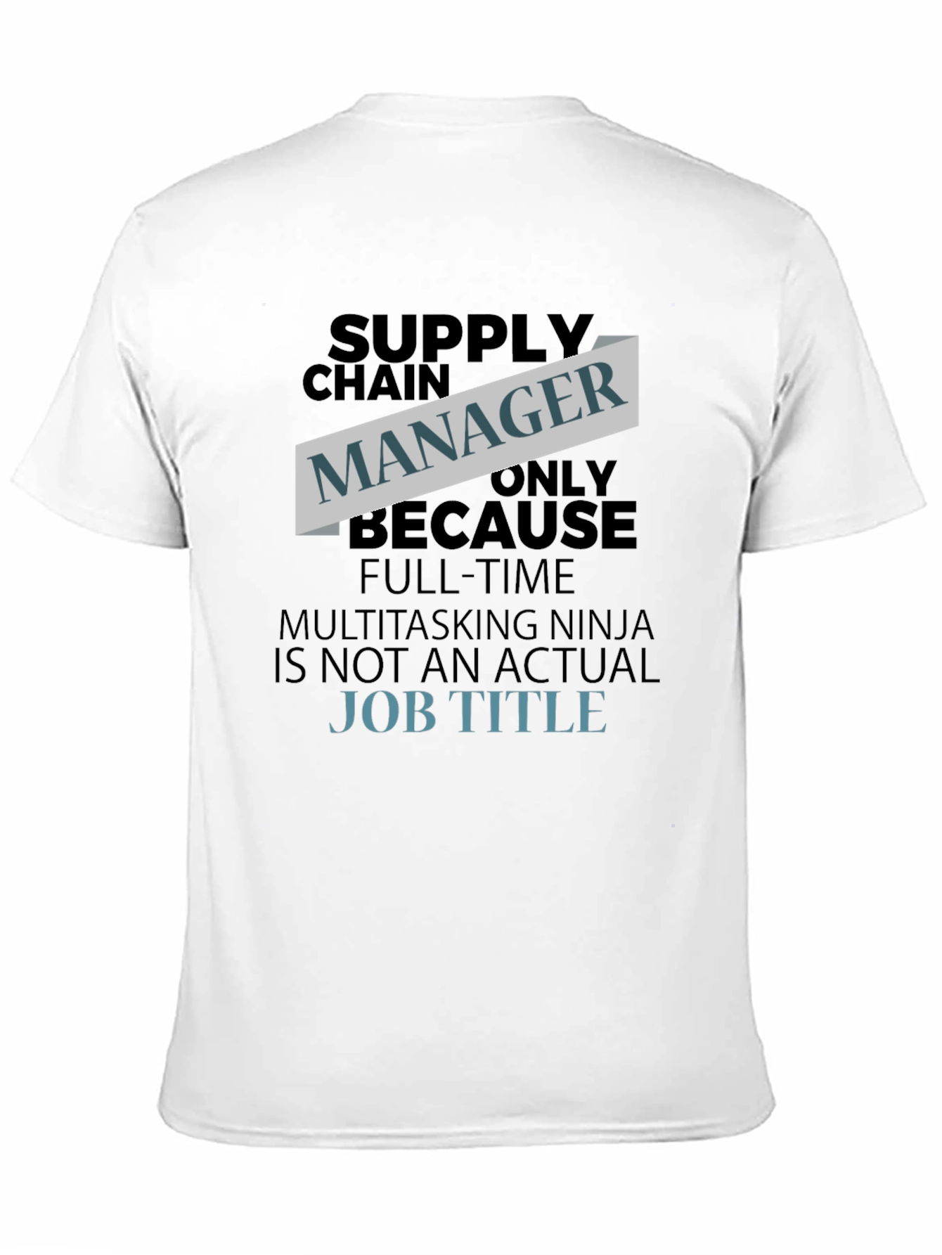 Supply Chain Manager Funny T-Shirt