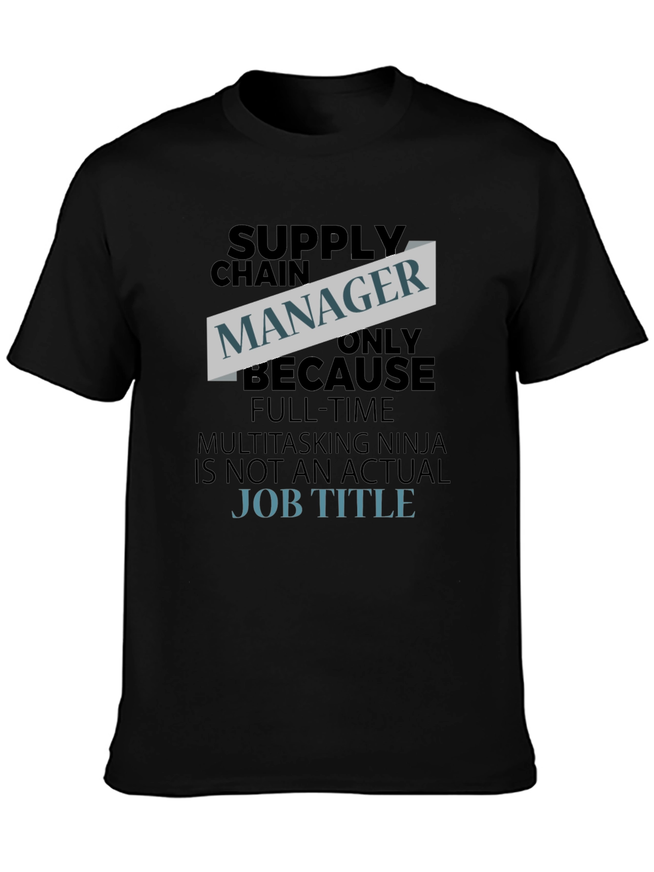 Supply Chain Manager Funny T-Shirt