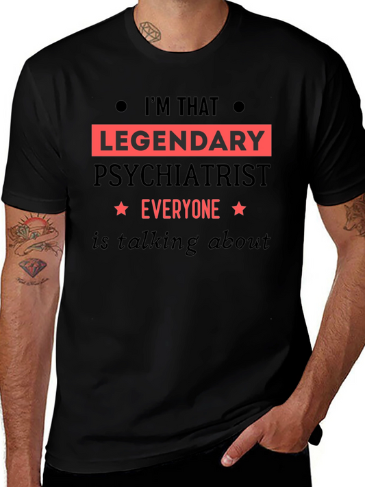 Legendary Psychiatrist T-Shirt