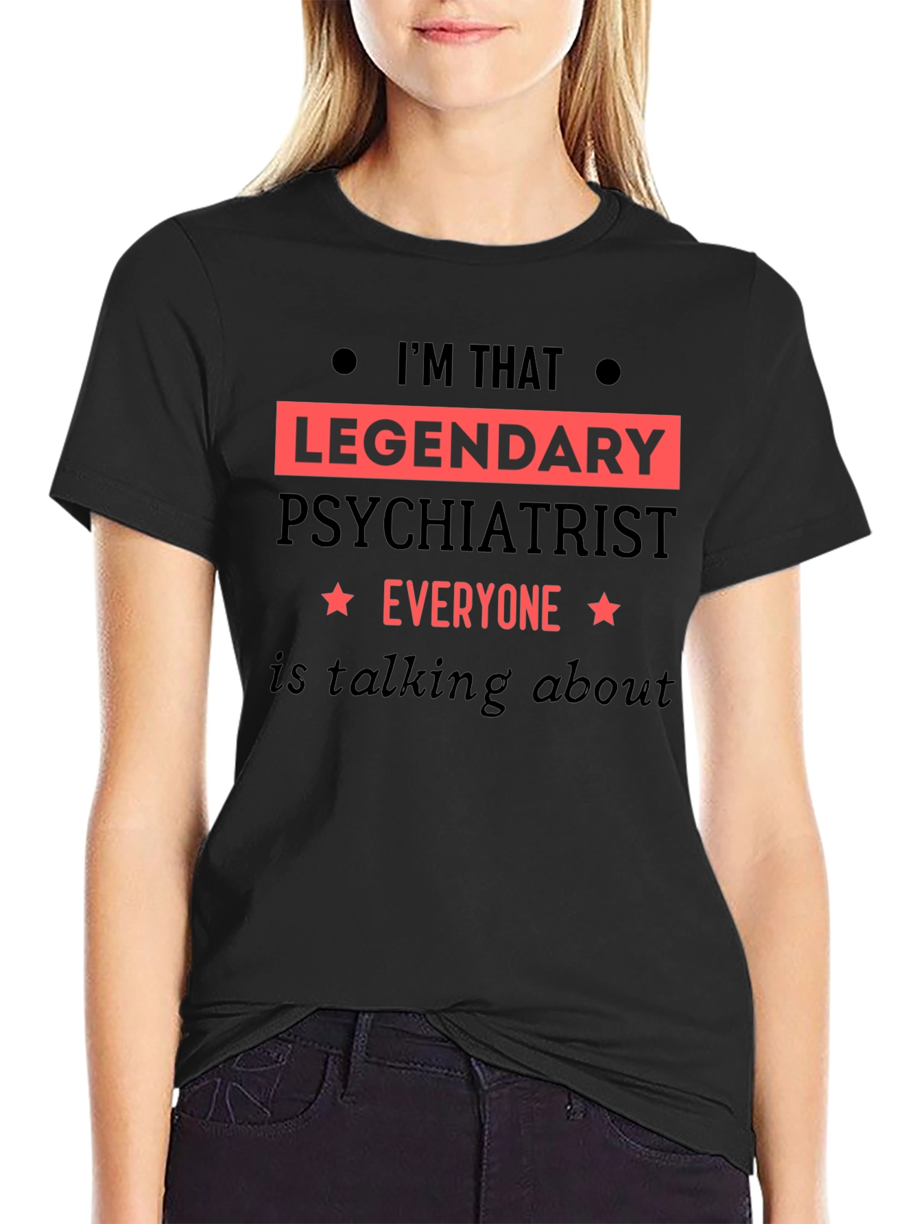 Legendary Psychiatrist T-Shirt