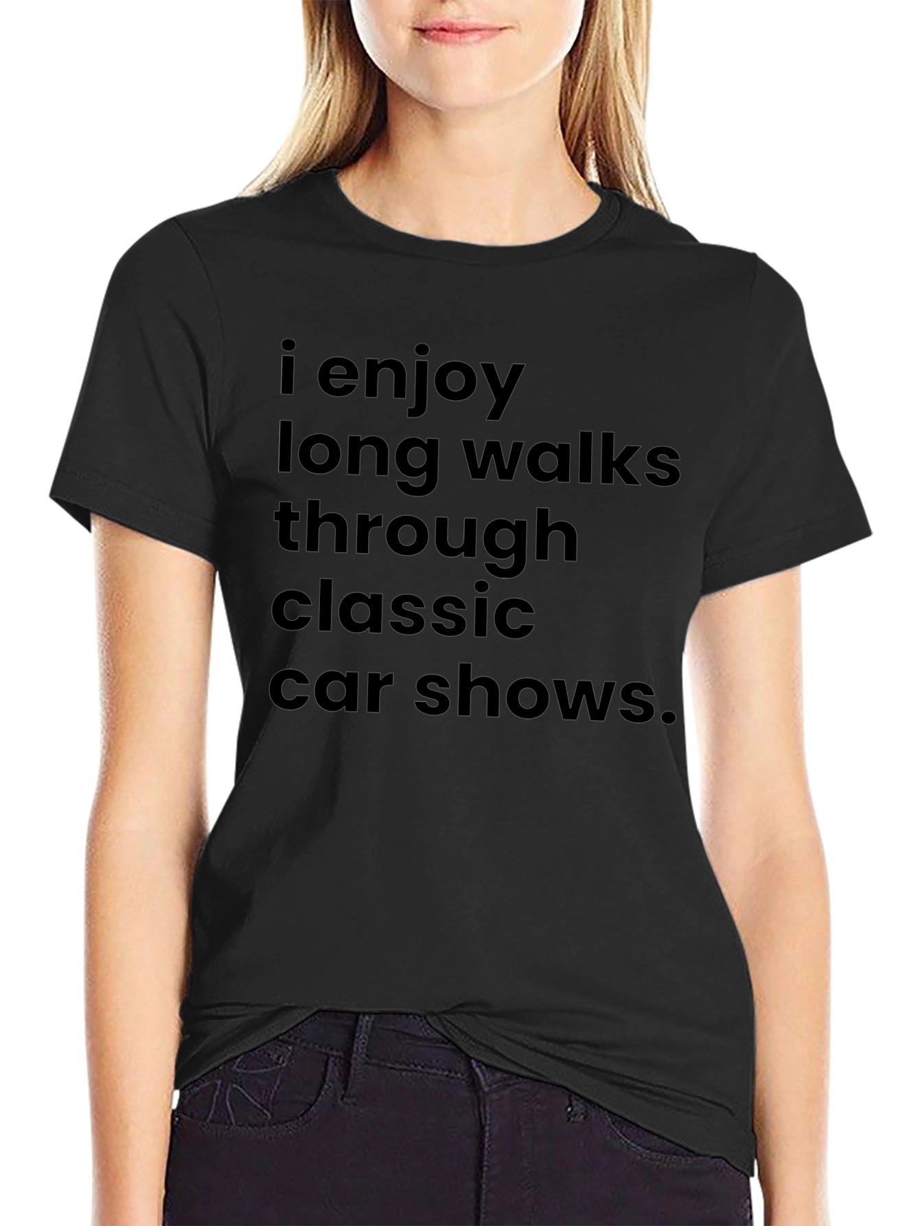 Classic Car Show T-Shirt: Enjoy Long Walks