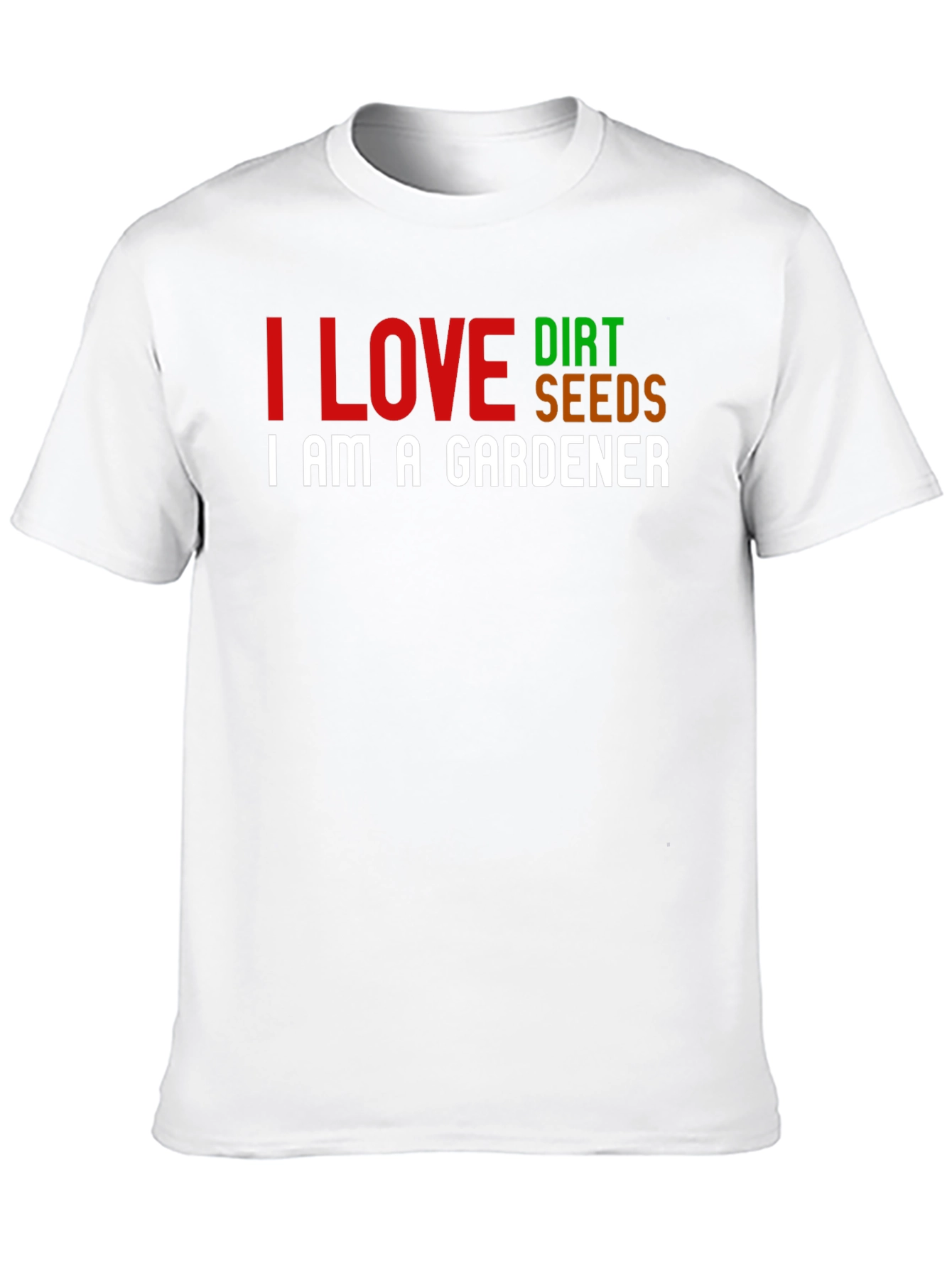 I Love Dirt Seeds Gardener T-Shirt - Black