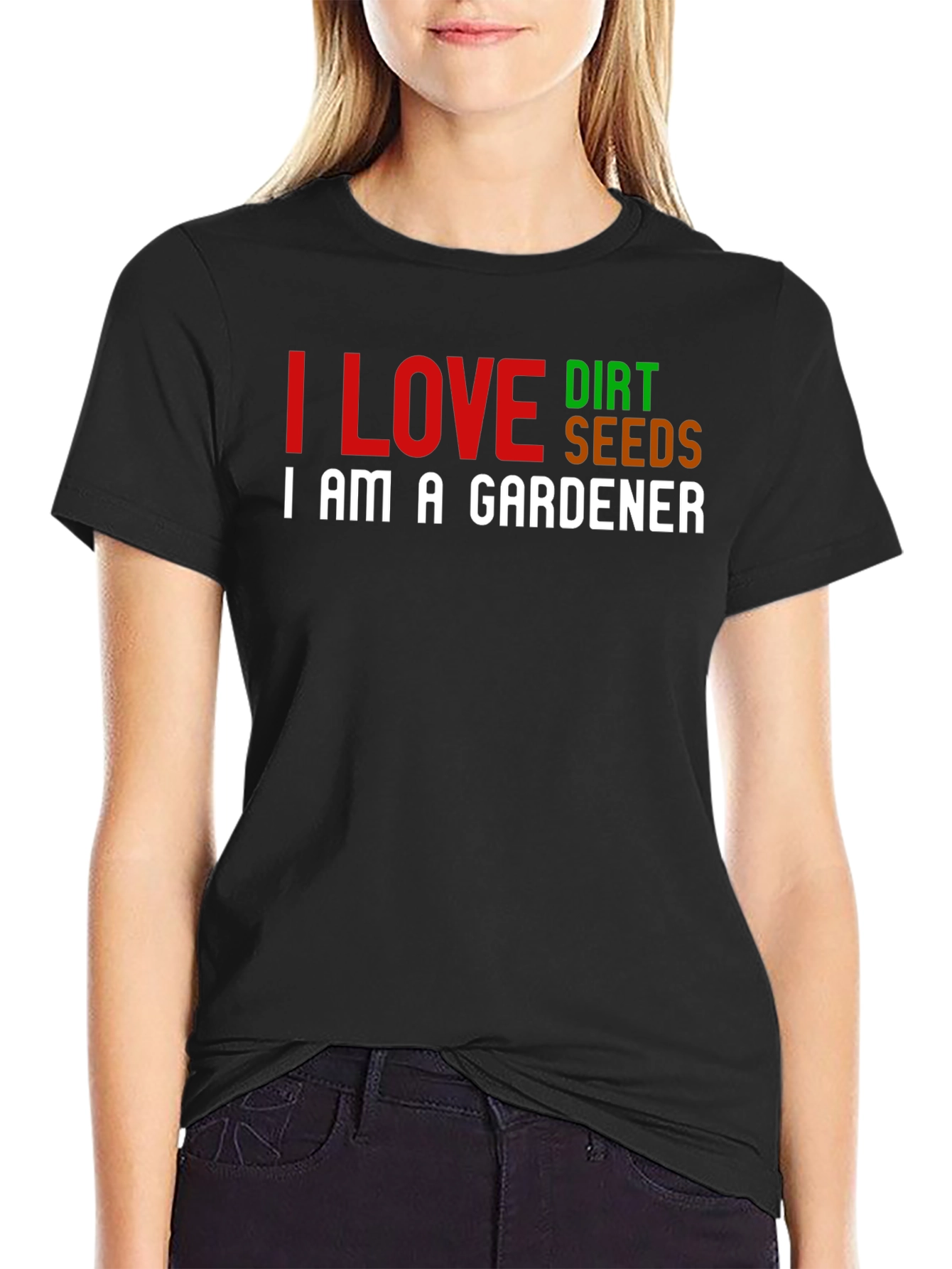 I Love Dirt Seeds Gardener T-Shirt - Black