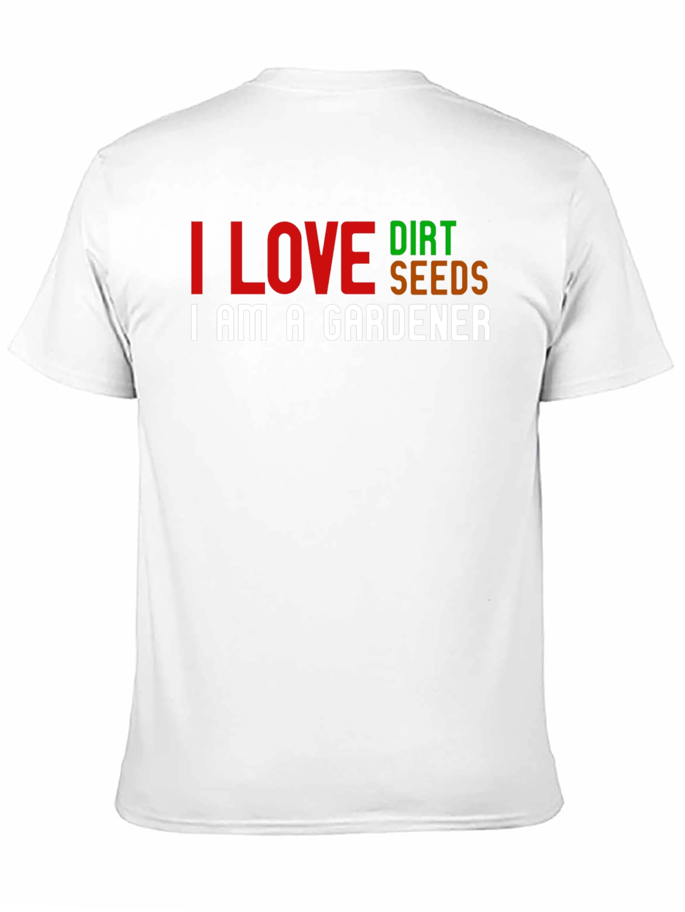 I Love Dirt Seeds Gardener T-Shirt - Black