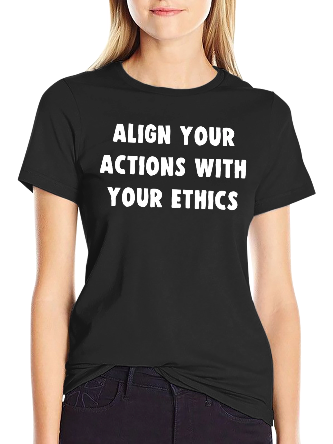 Align Your Actions With Your Ethics Black T-Shirt
