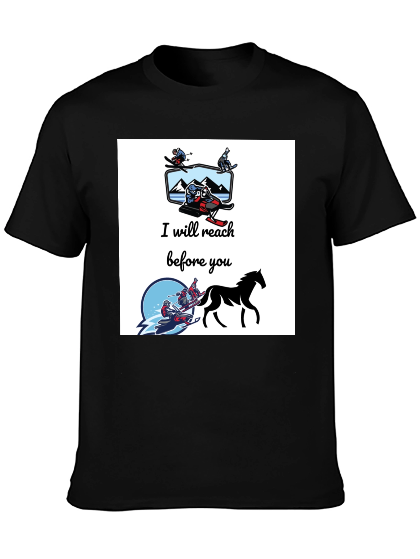 I Will Reach Before You T-Shirt