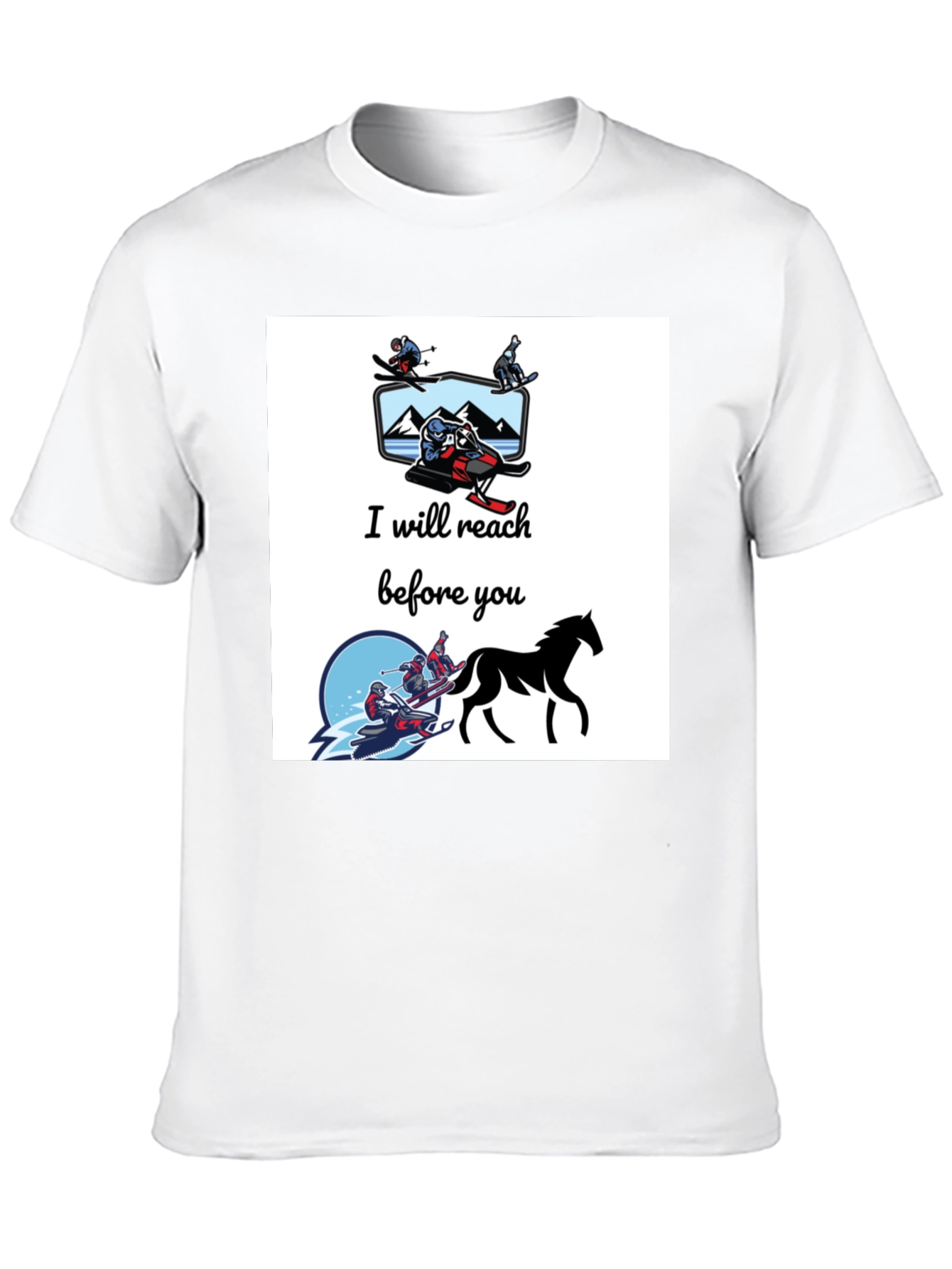 I Will Reach Before You T-Shirt