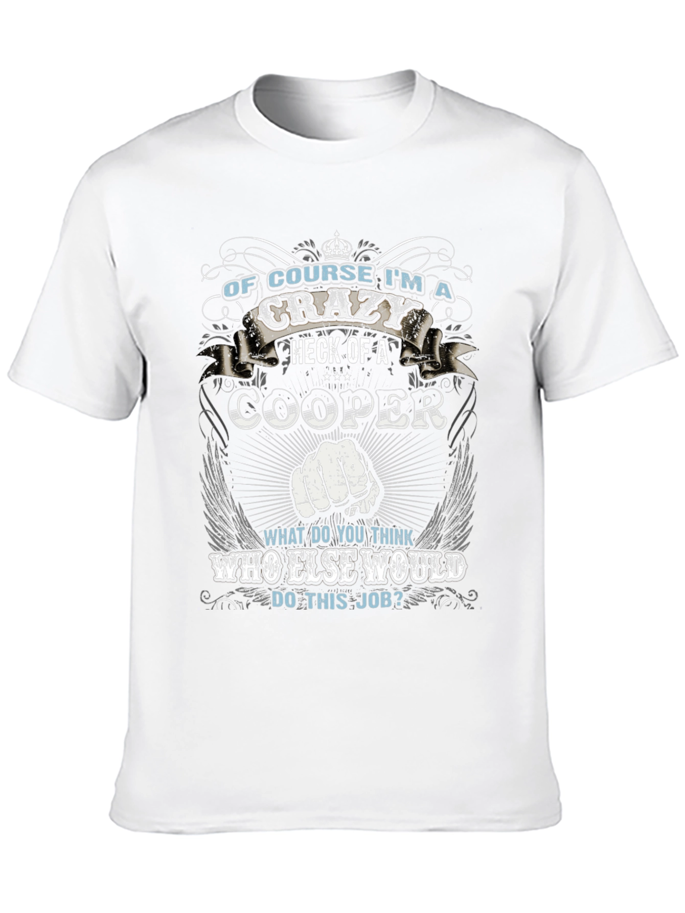 Crazy Cooper T-Shirt - Funny Job Gift