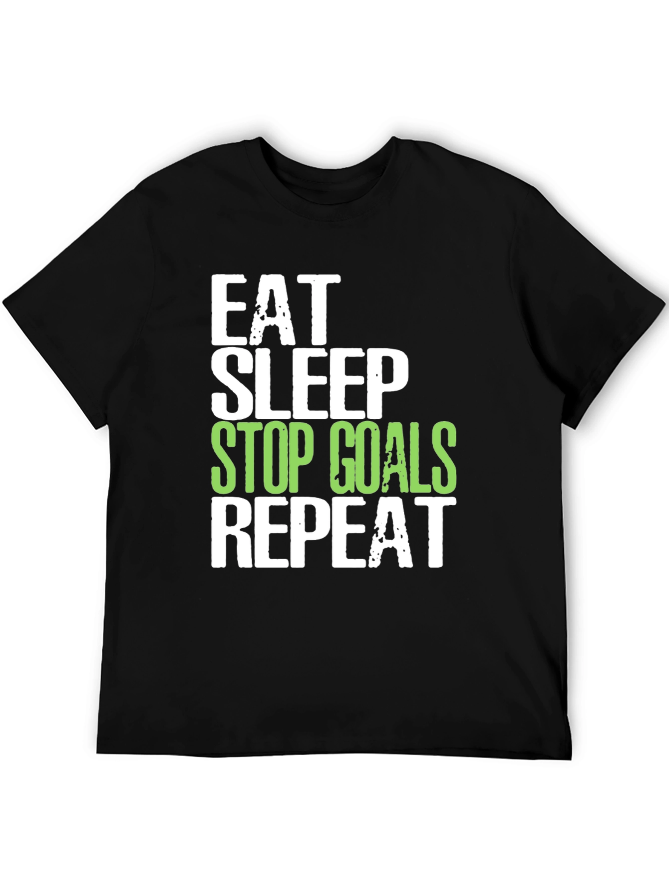 Eat Sleep Stop Goals Repeat T-Shirt