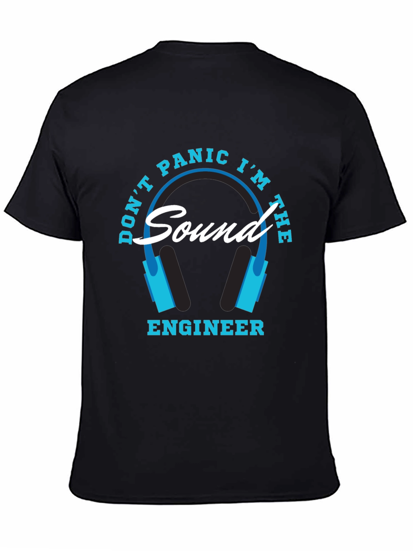 Dont Panic Im The Sound Engineer T-Shirt