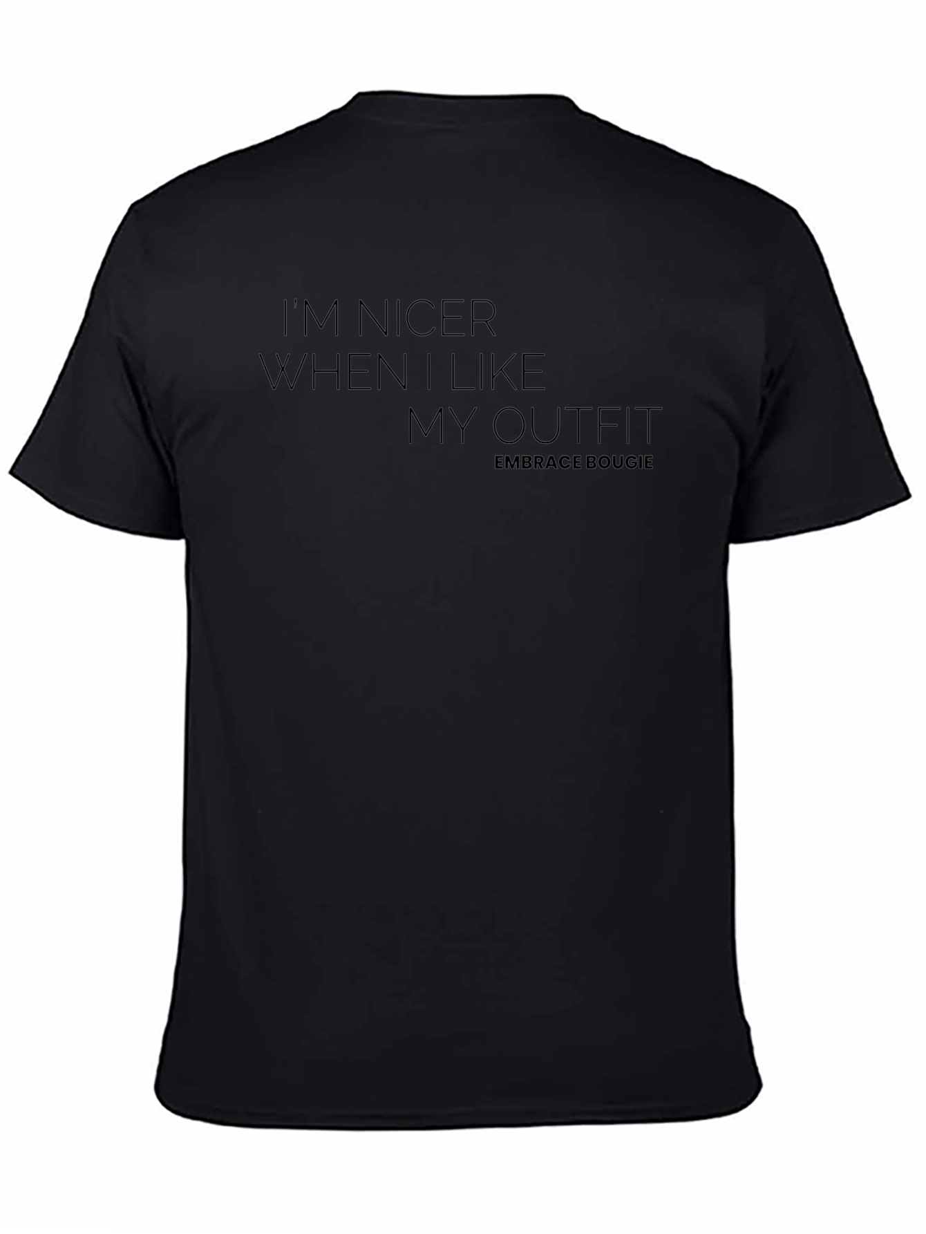 Im Nicer When I Like My Outfit Tee