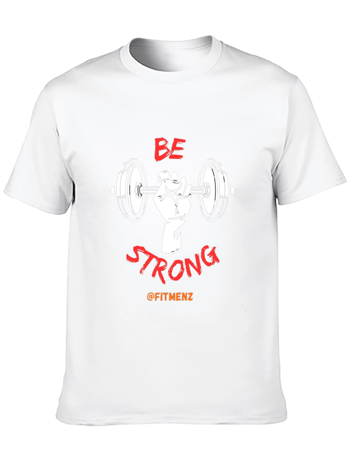 Be Strong Fitness T-Shirt