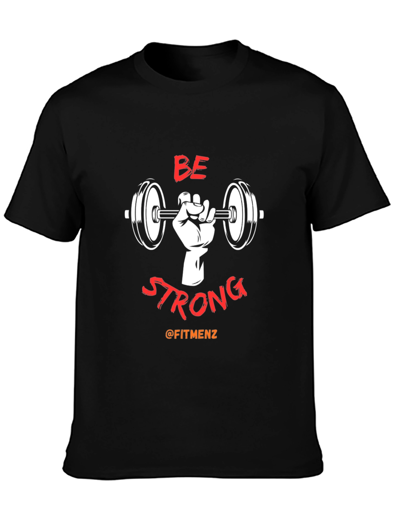 Be Strong Fitness T-Shirt