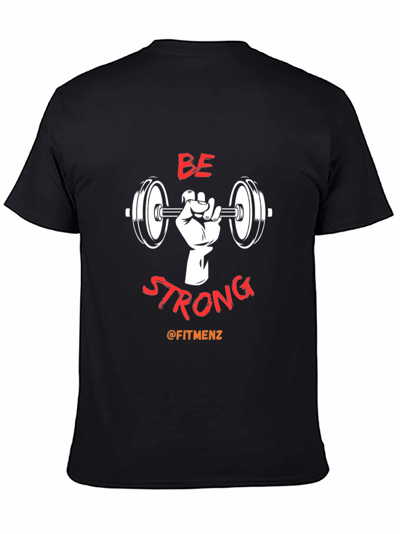Be Strong Fitness T-Shirt