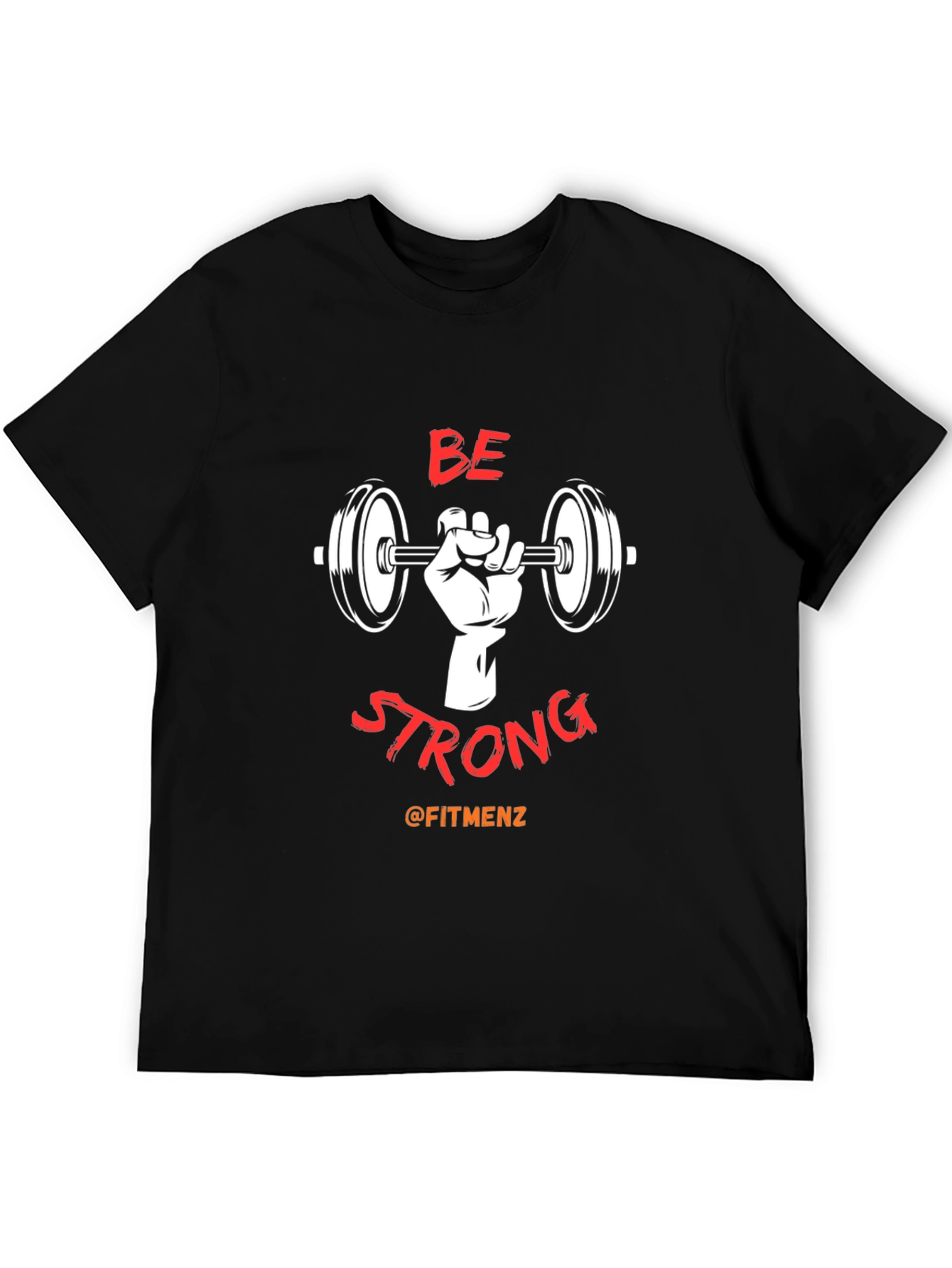 Be Strong Fitness T-Shirt