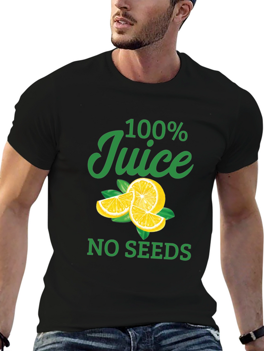 100% Juice No Seeds T-Shirt