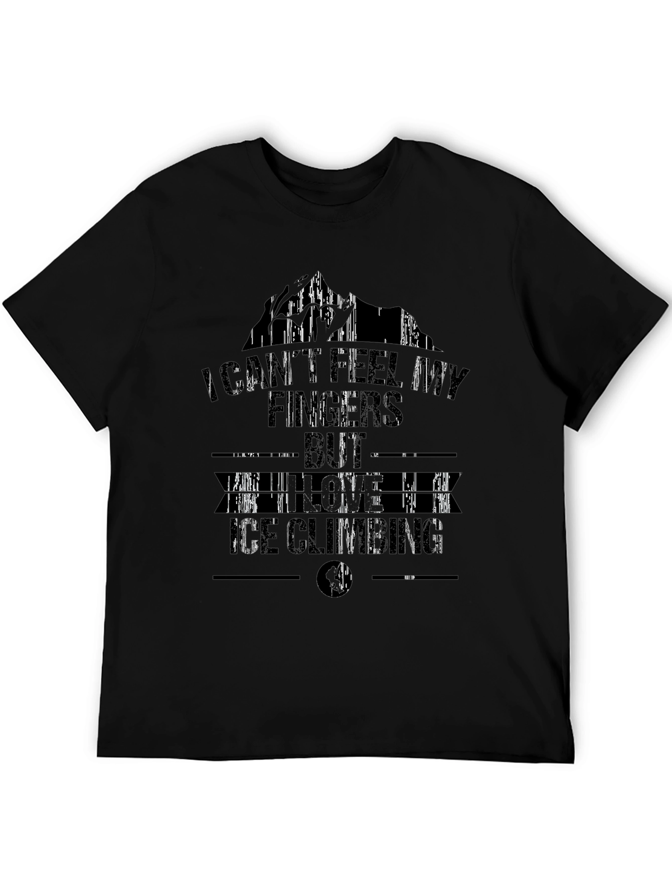I Cant Feel My Fingers Ice Climbing T-Shirt