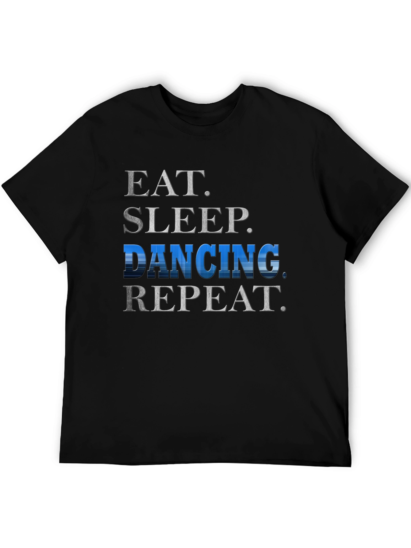 Eat Sleep Dancing Repeat T-Shirt