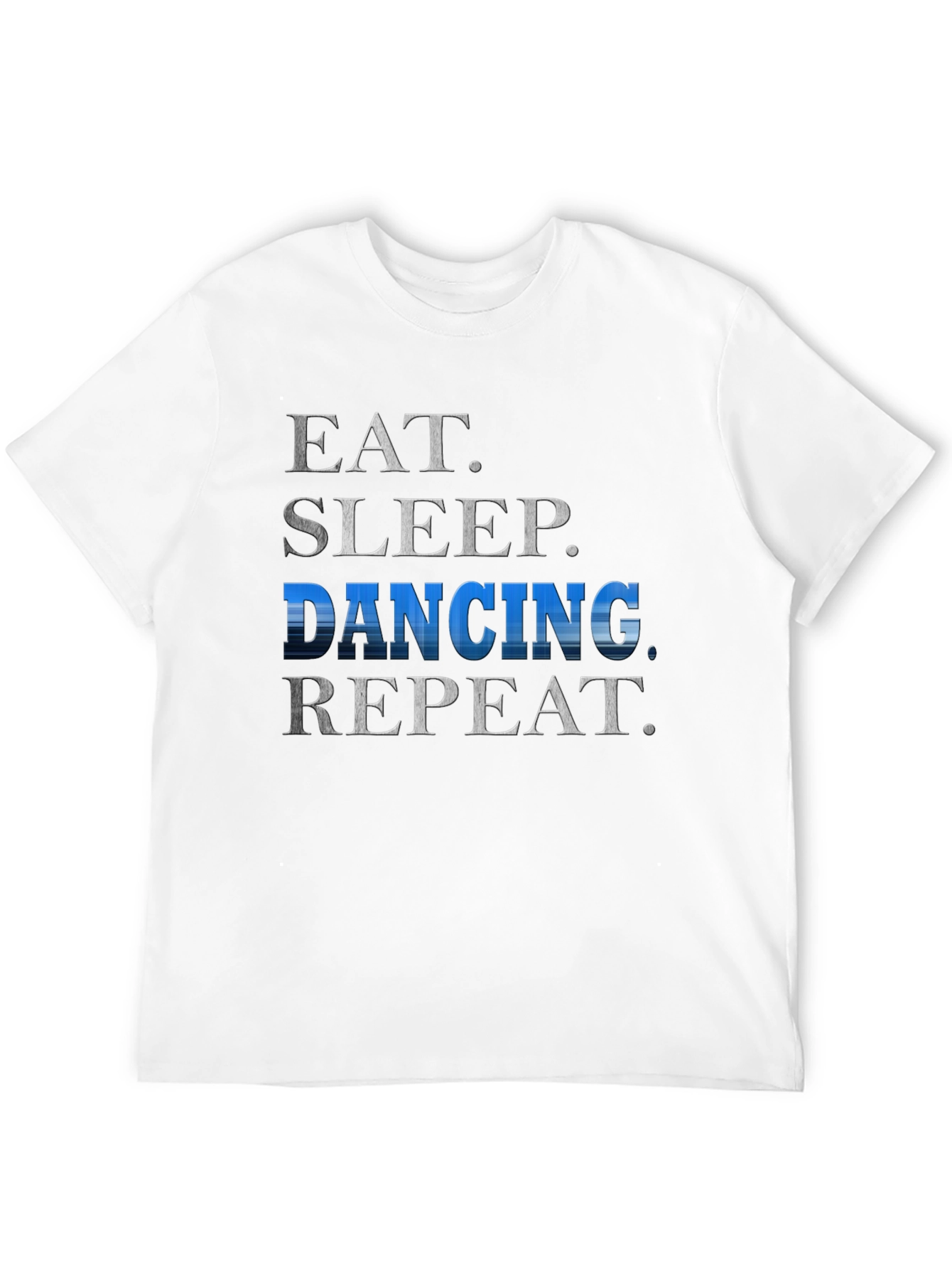 Eat Sleep Dancing Repeat T-Shirt