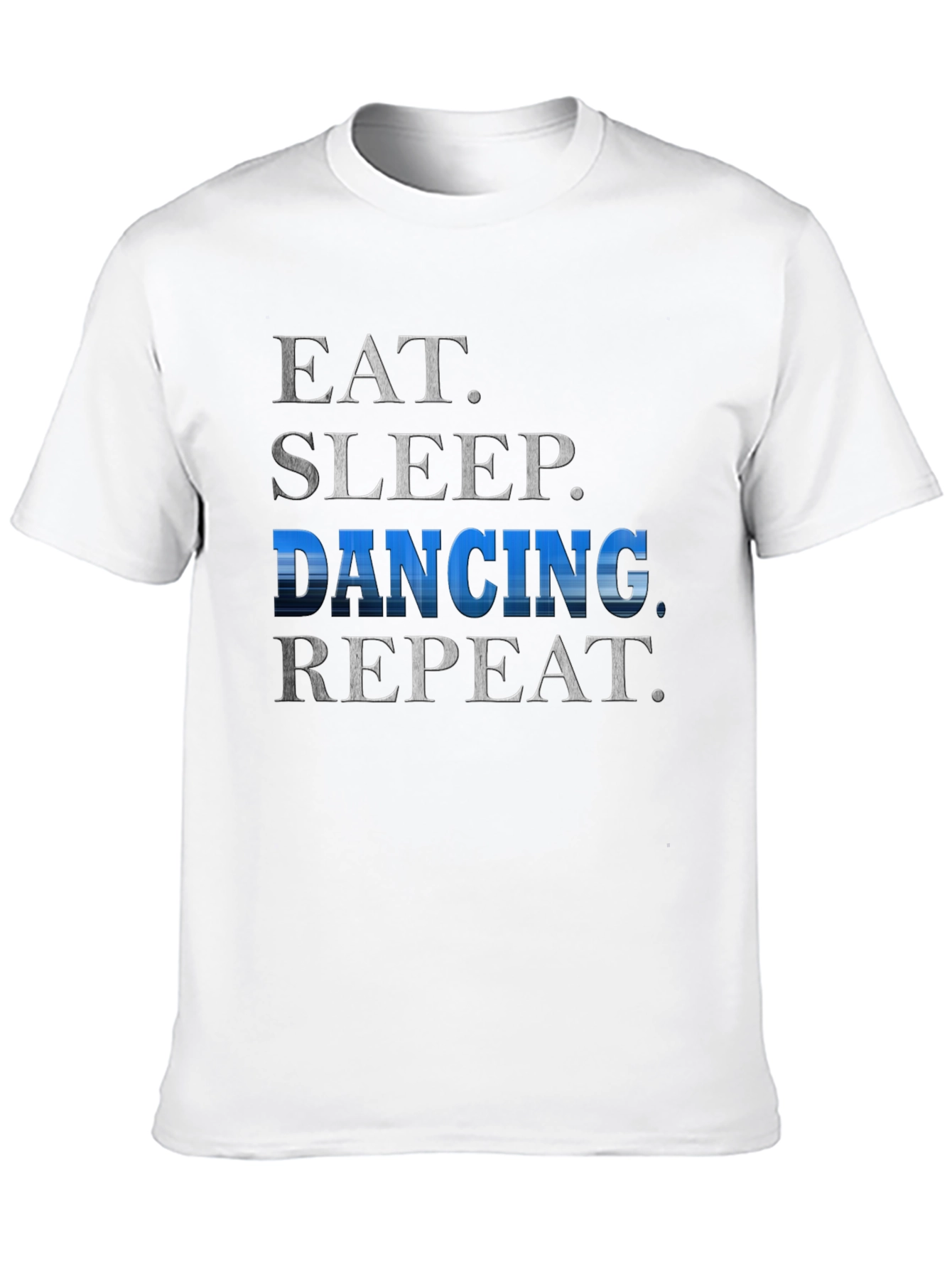 Eat Sleep Dancing Repeat T-Shirt