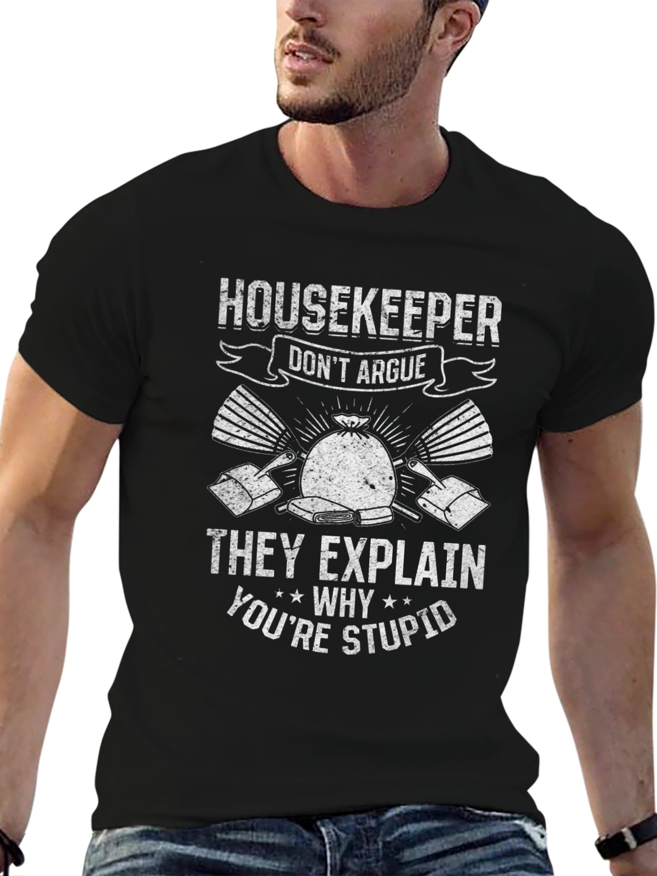 Housekeeper Funny T-Shirt - Dont Argue