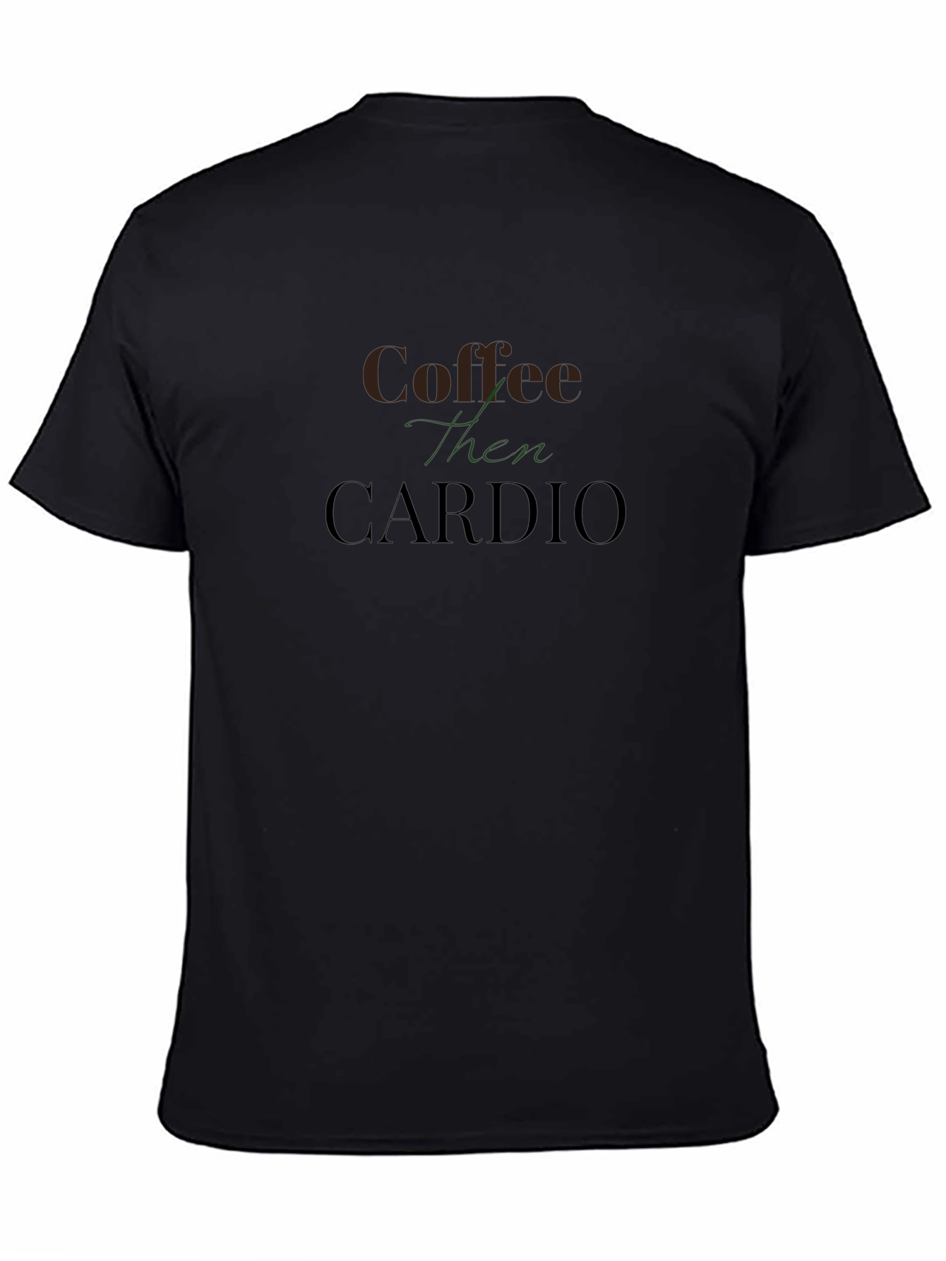 Coffee Then Cardio T-Shirt - Fitness Apparel