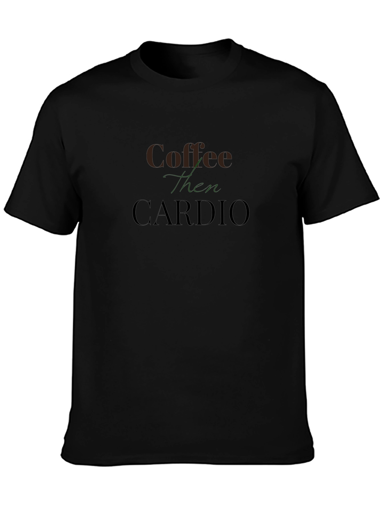 Coffee Then Cardio T-Shirt - Fitness Apparel